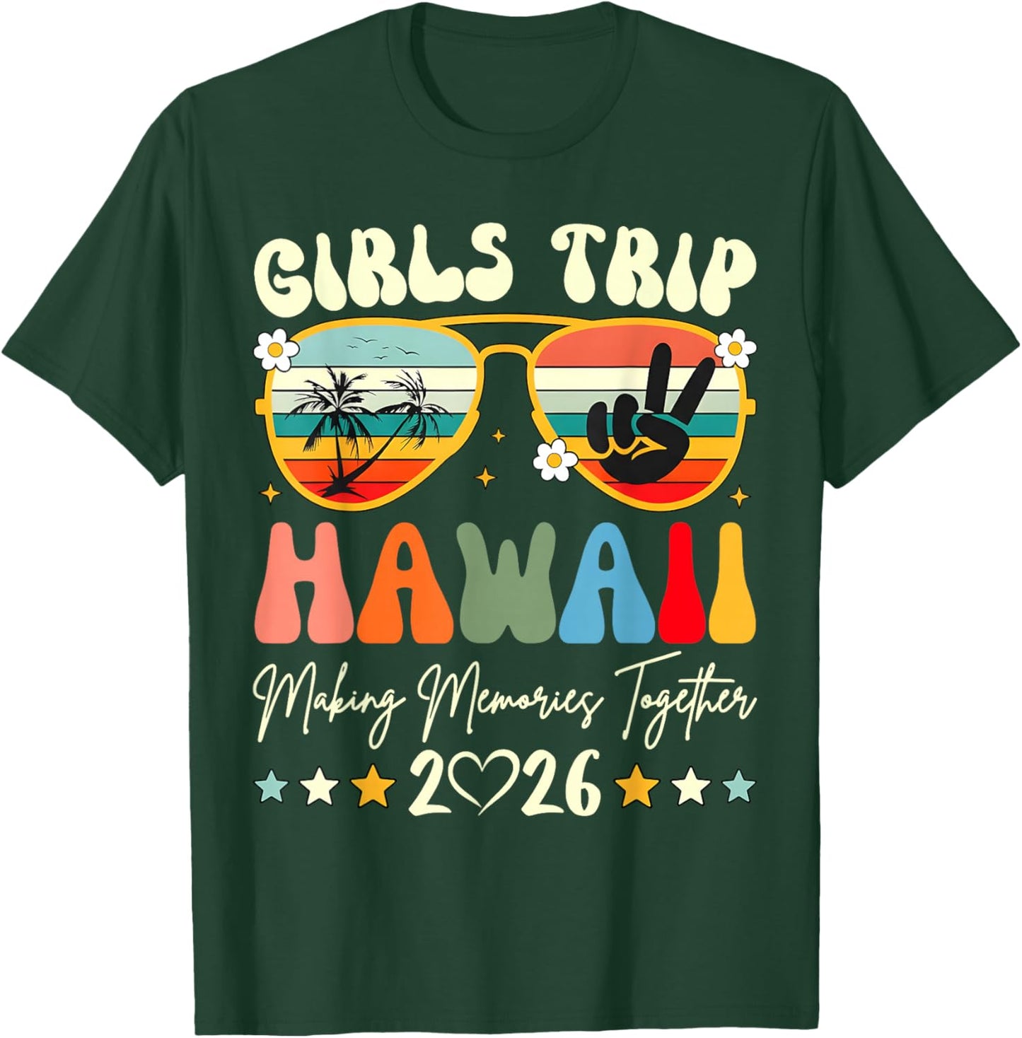 Girls Trip Hawaii 2026 Summer Vacation Group Travel T-Shirt - T-Shirt | Forest