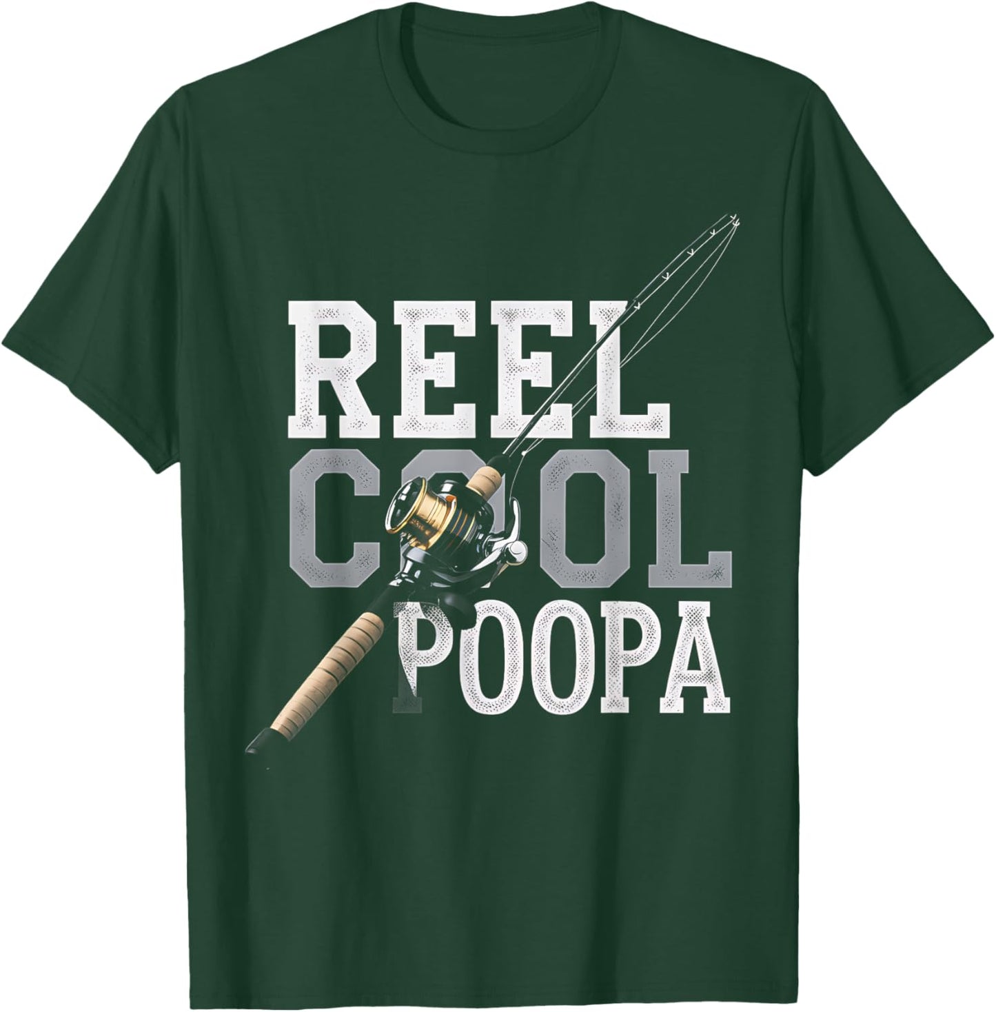 Fishing Reel Cool Poopa Funny Fishing Gift Fisherman Dad T-Shirt - T-Shirt | Forest