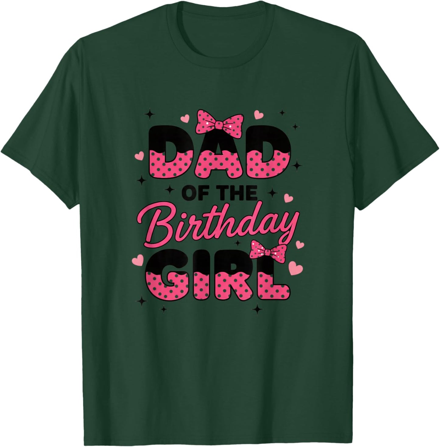Dad of The Birthday Girl, Polka Dot Party Dad T-Shirt - T-Shirt | Forest
