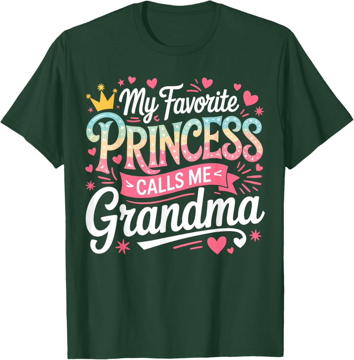 My Favorite Princess Calls Me Grandma Cute Family T-Shirt - T-Shirt | Forest