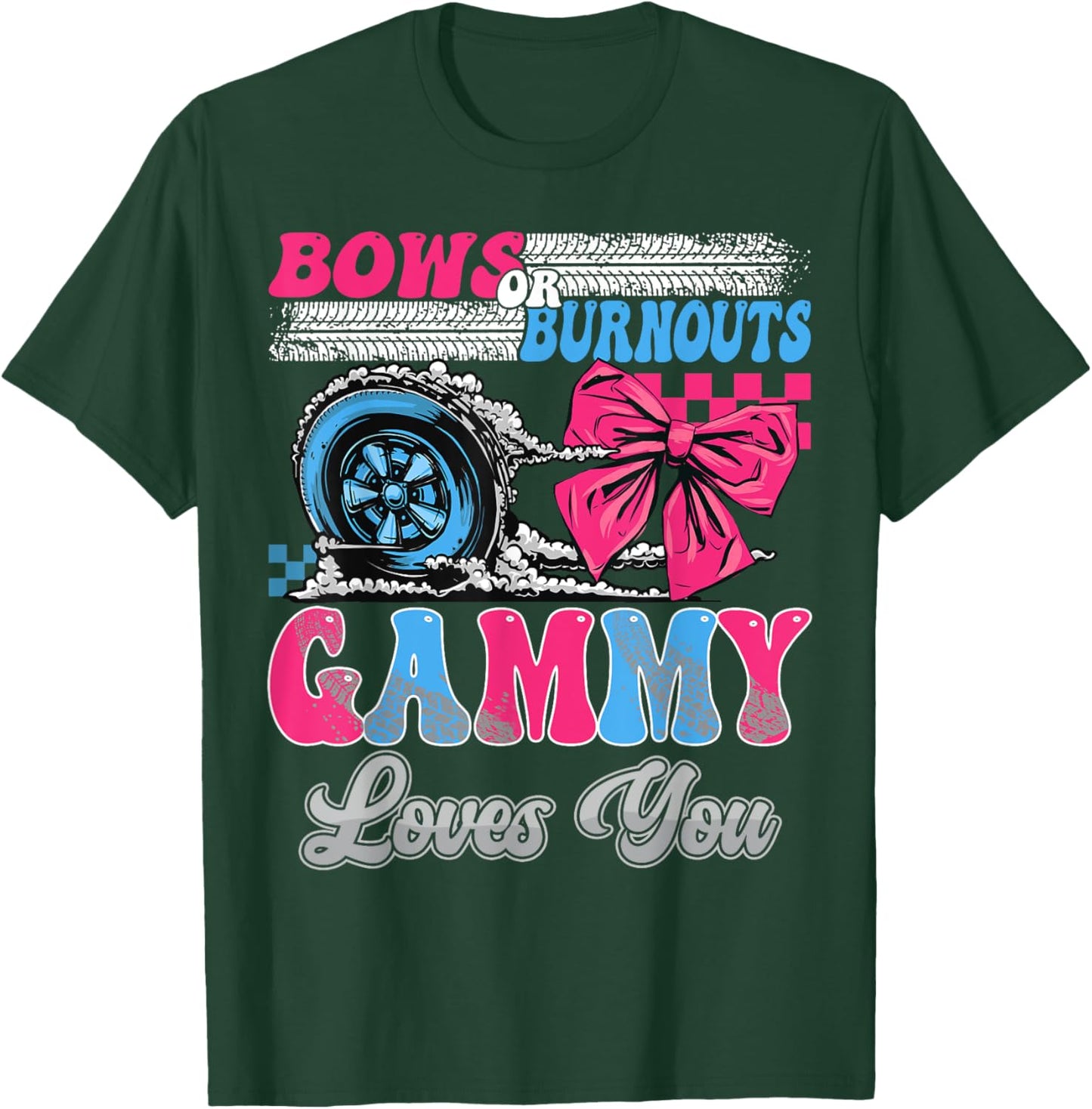 Burnouts or Bows Gammy Loves You Gender Reveal Party T-Shirt - T-Shirt | Forest