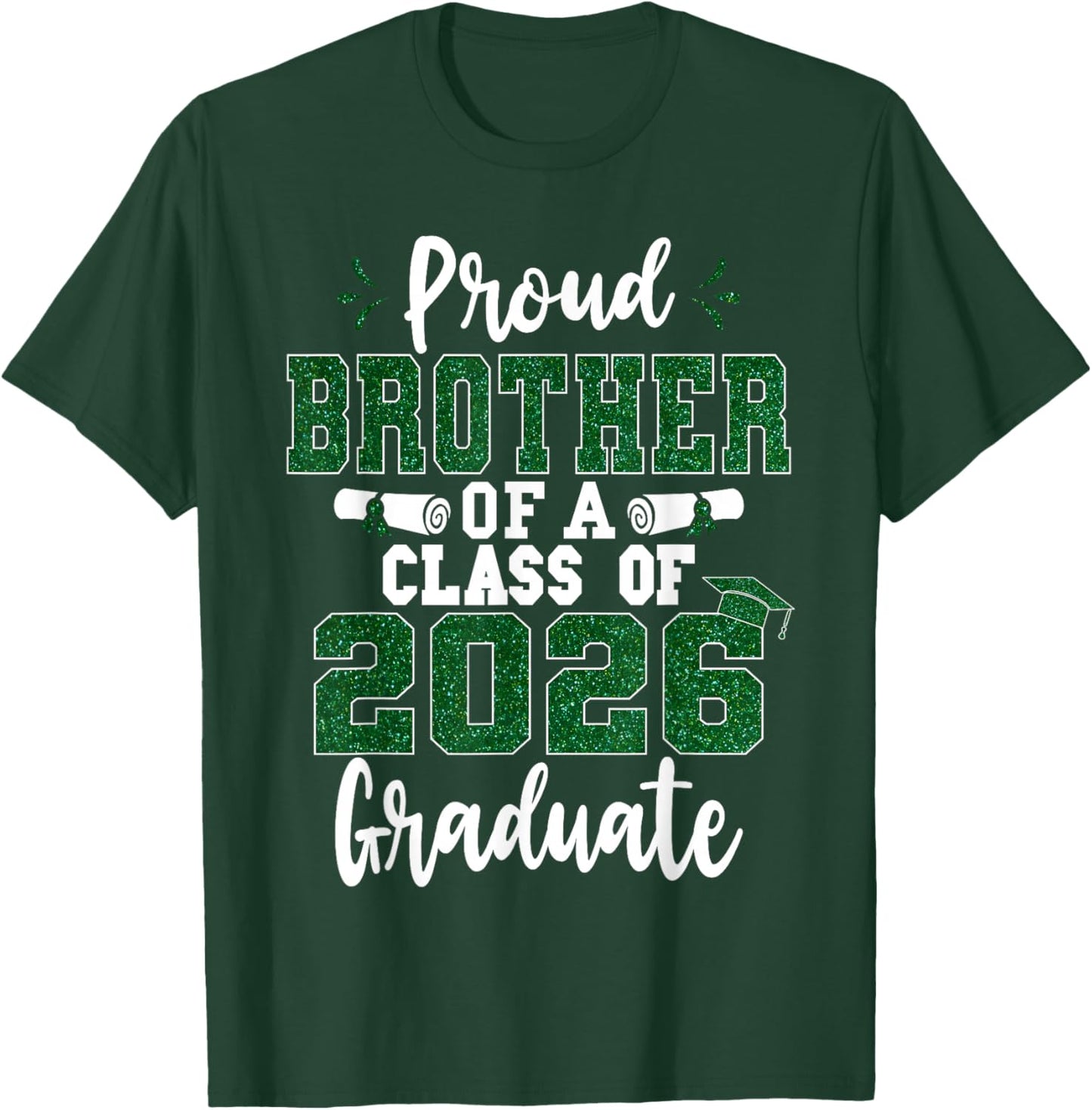 Proud Brother of A Class of 2026 Graduate Senior Graduation T-Shirt - T-Shirt | Forest