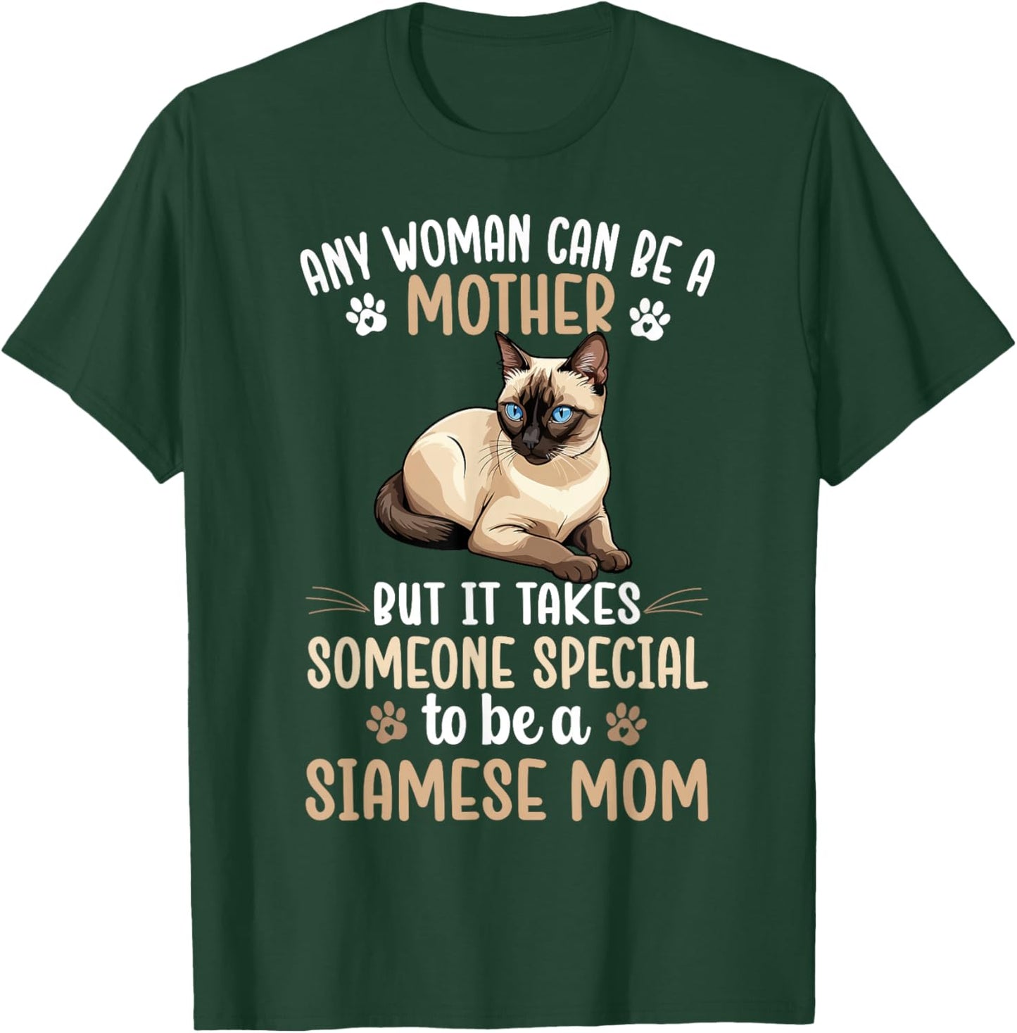 to Be A Siamese Mom Siamese Cat Owner Siamese Lover T-Shirt - T-Shirt | Forest