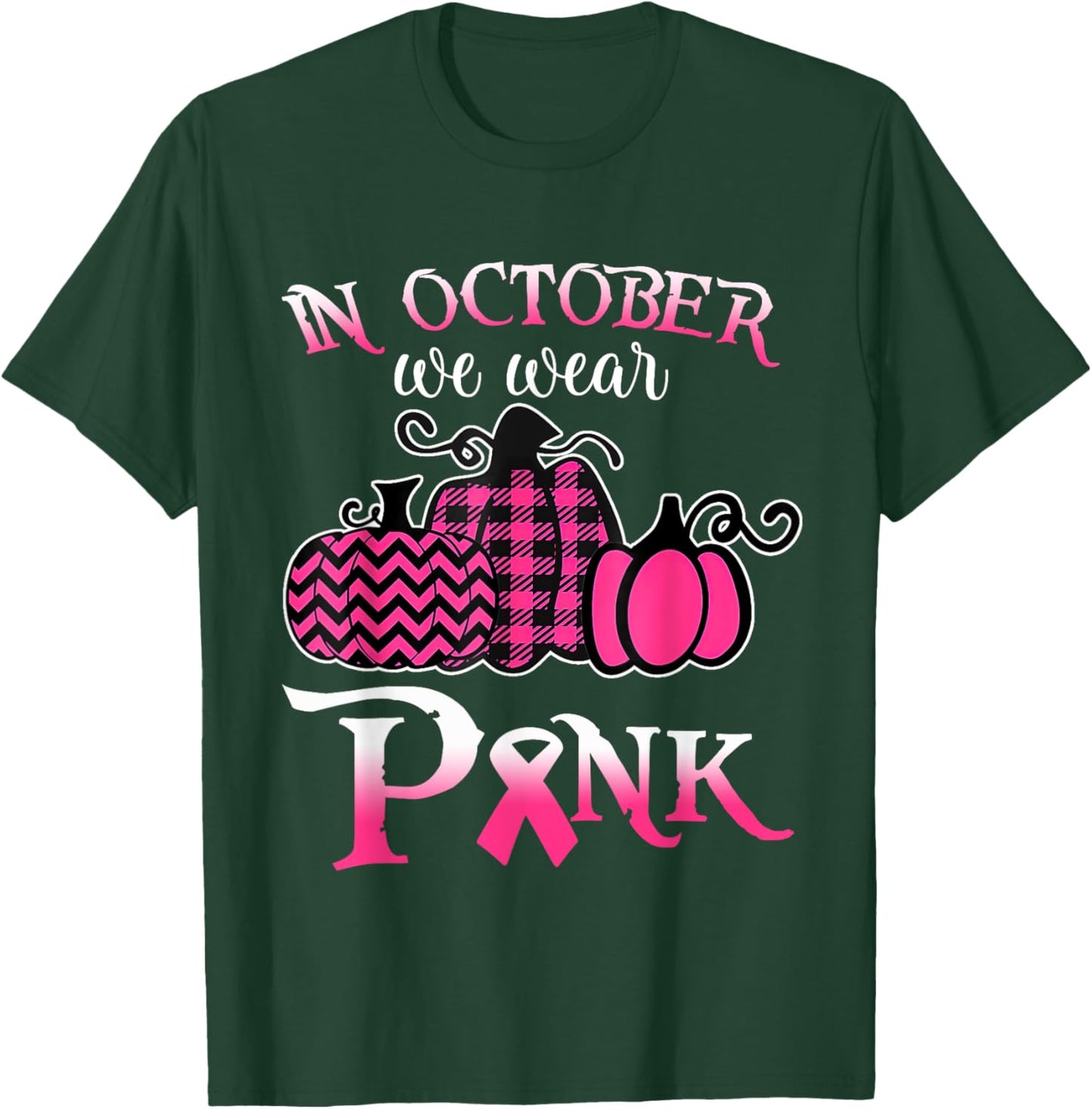Breast Cancer In October We Wear Pink Pumpkin For Mom T-Shirt - T-Shirt | Forest