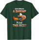 You're Telling Me A Shrimp Fried This Rice Funny Foodie T-Shirt - T-Shirt | Forest