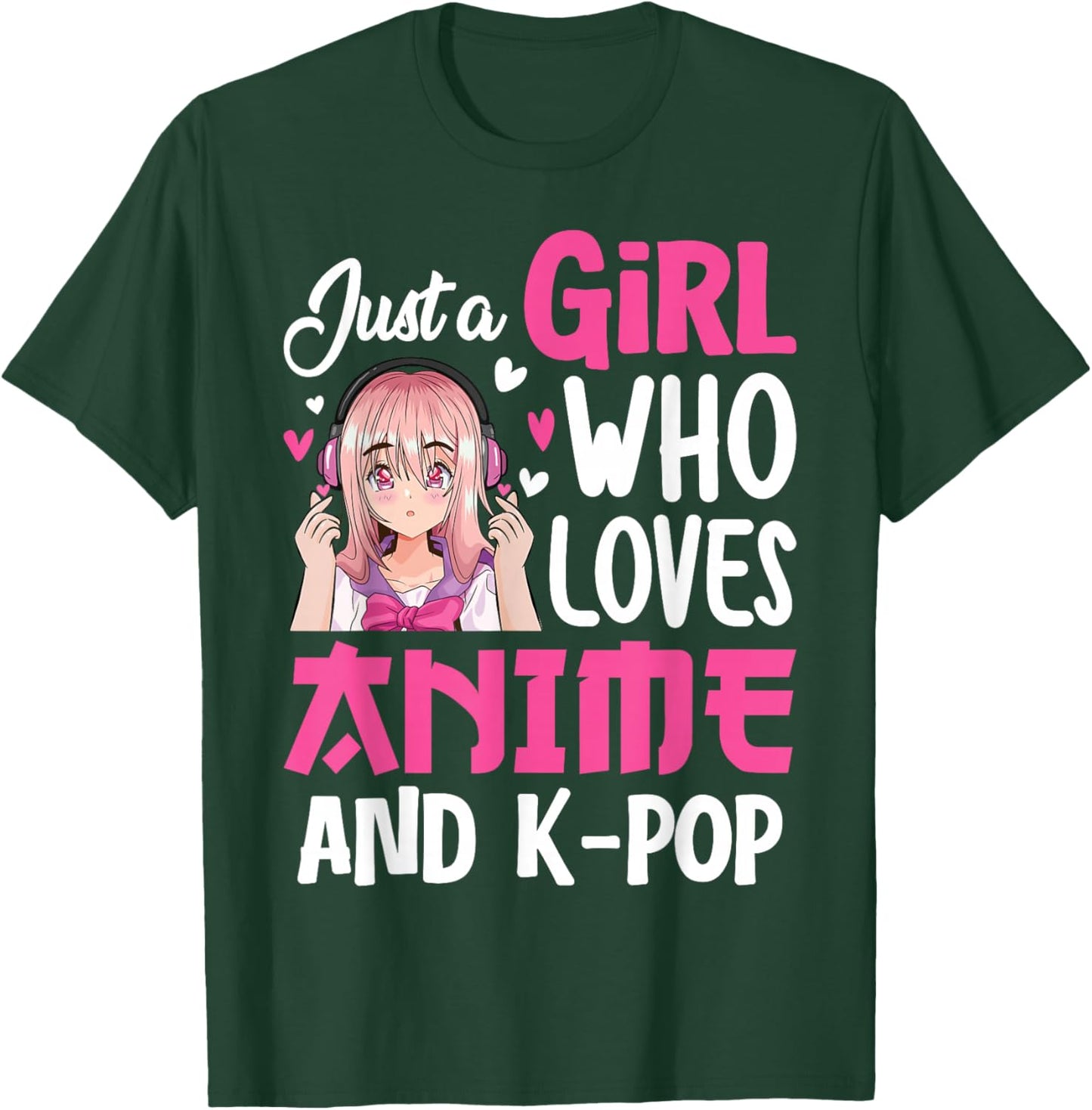 Just A Girl Who Loves Anime And K-Pop Kpop Merch Teen Girls T-Shirt - T-Shirt | Forest
