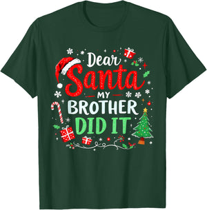 Dear Santa My Brother Did It Funny Christmas Boys Girls Kids T-Shirt - T-Shirt | Forest