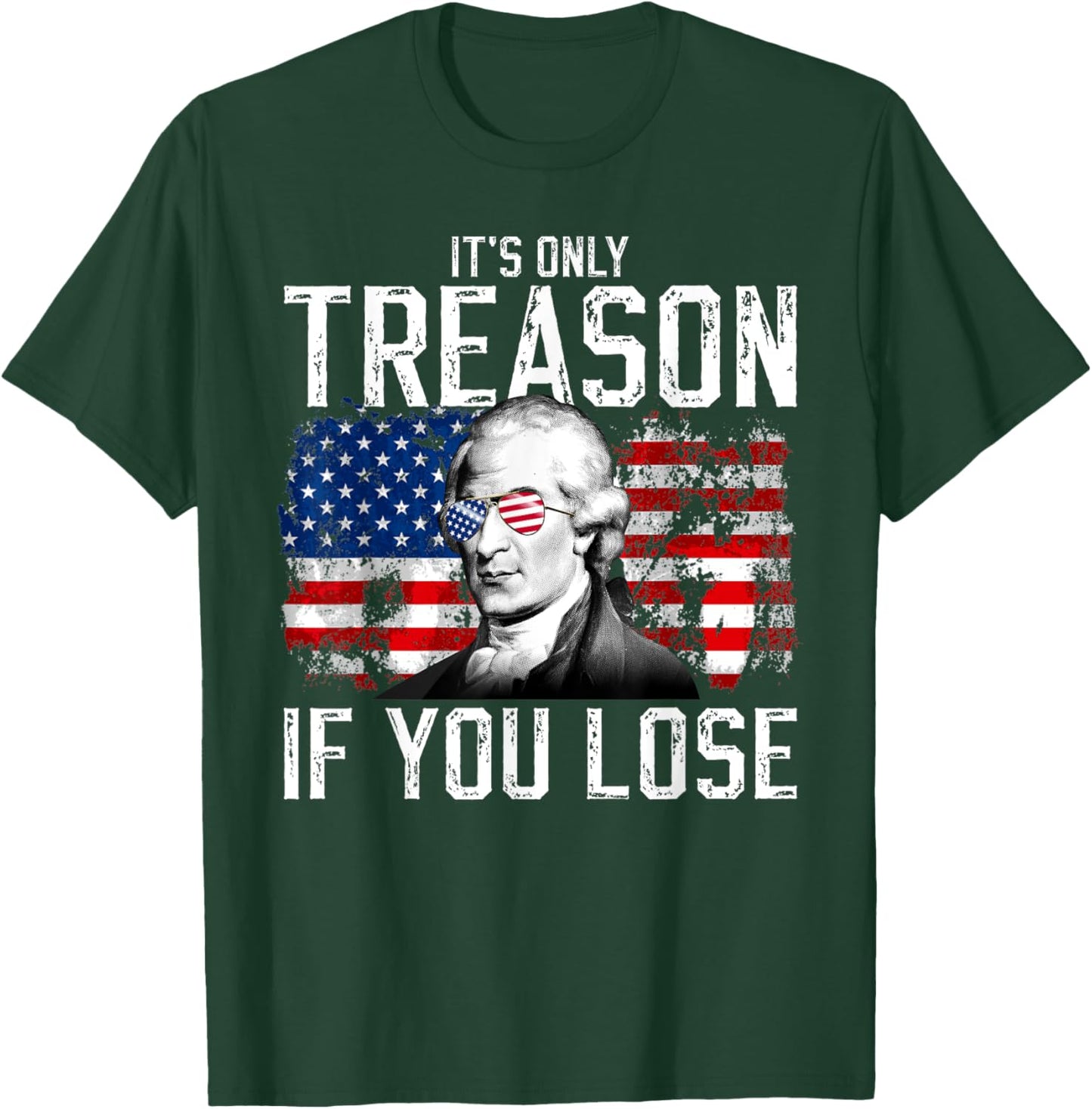 It's Only Treason If You Lose Aaron Burr 4th of July Men T-Shirt - T-Shirt | Forest