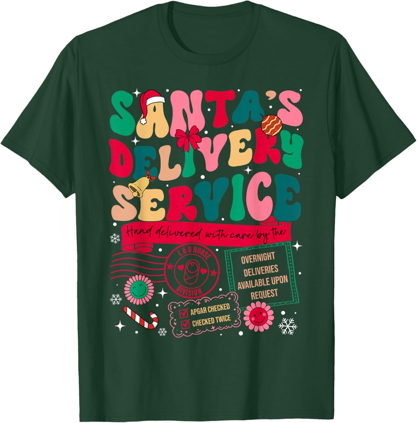 Christmas Santa's Delivery Service L&D Labor Delivery Nurse T-Shirt - T-Shirt | Forest
