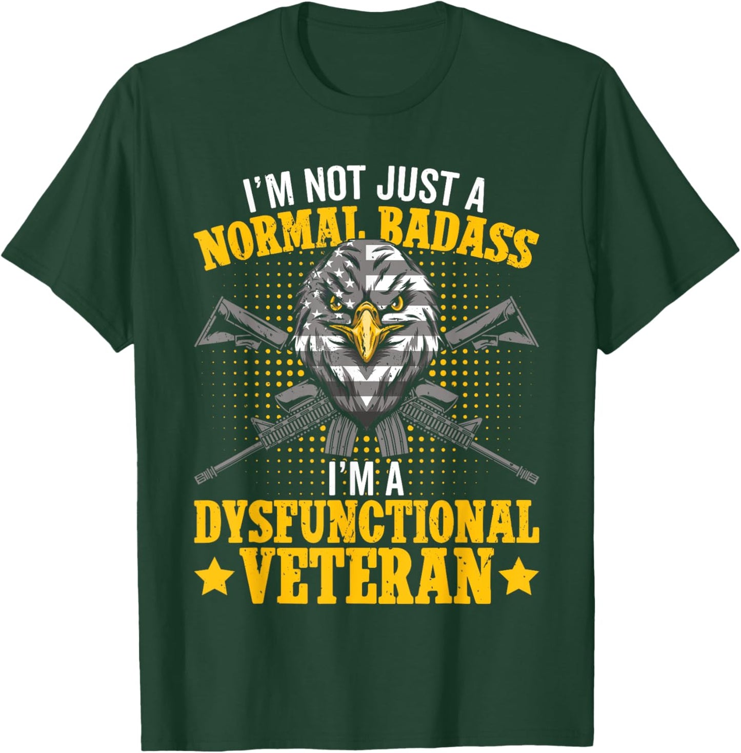 Dysfunctional Veteran disgruntled veteran T-Shirt - T-Shirt | Forest