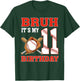 Bruh It's My 11th Birthday 11 Year Old Baseball Player T-Shirt - T-Shirt | Forest