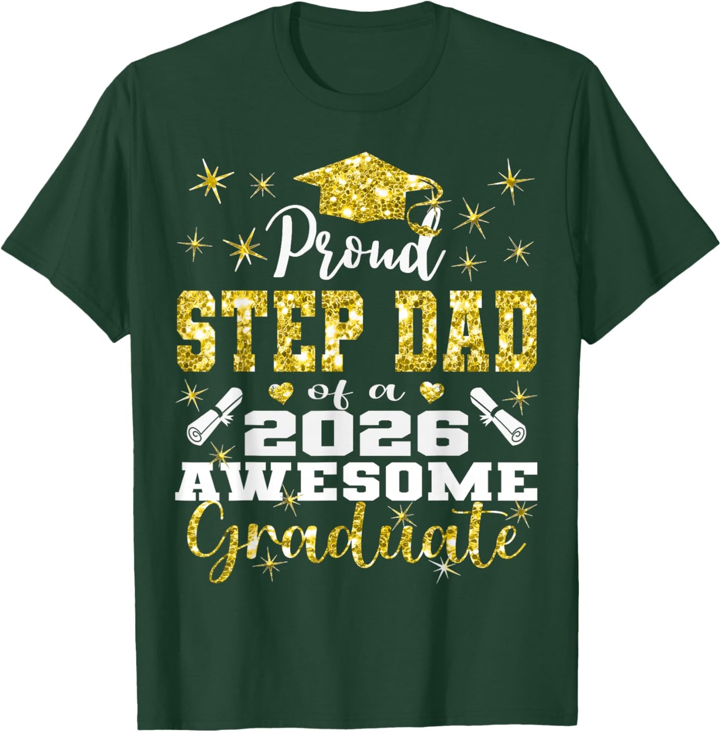 Super Proud Step Dad of 2026 Graduate Graduation Family T-Shirt - T-Shirt | Forest
