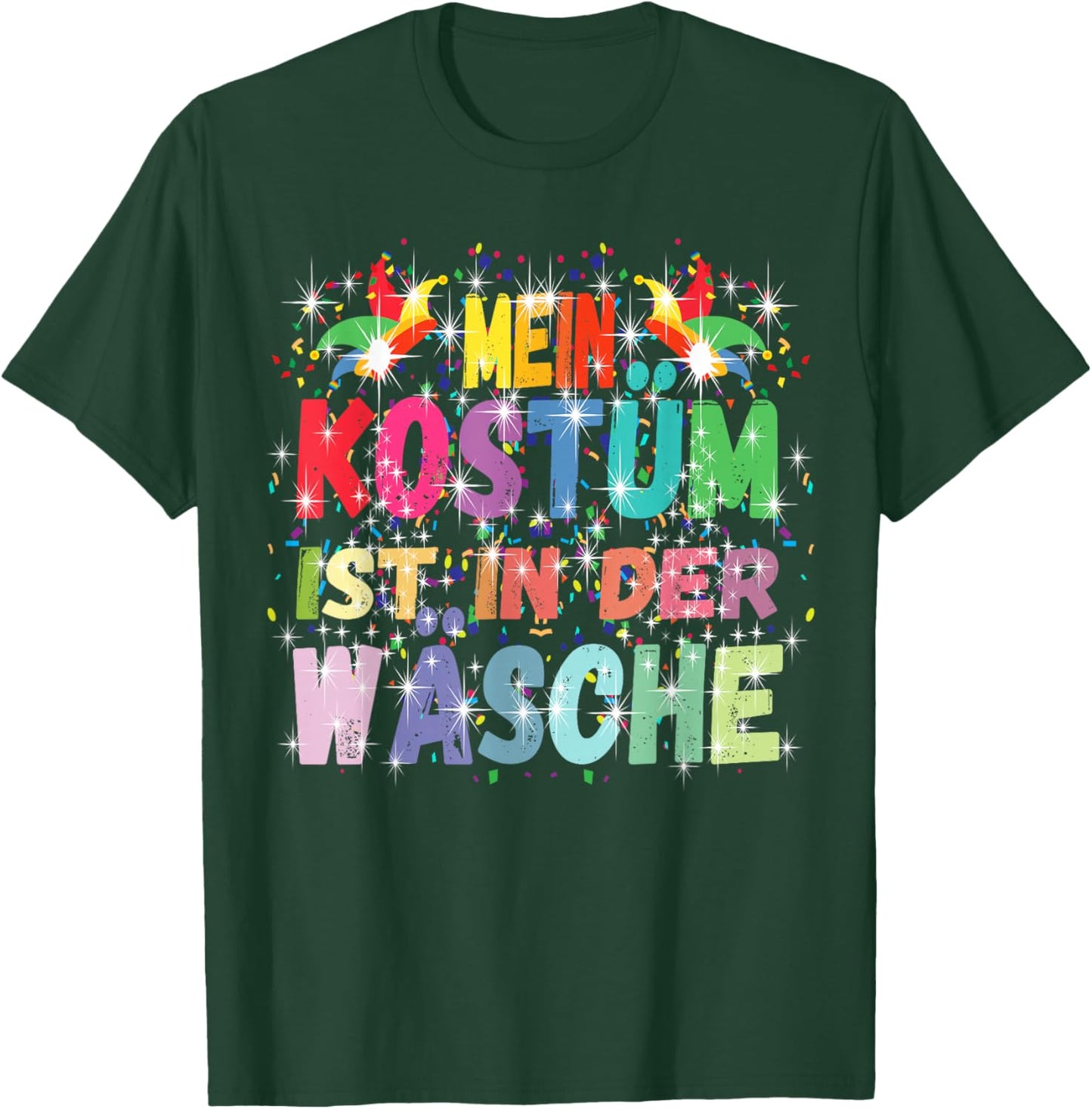 Funny Wear with German Text "Kostüm ist der wäsche Top" T-Shirt - T-Shirt | Forest