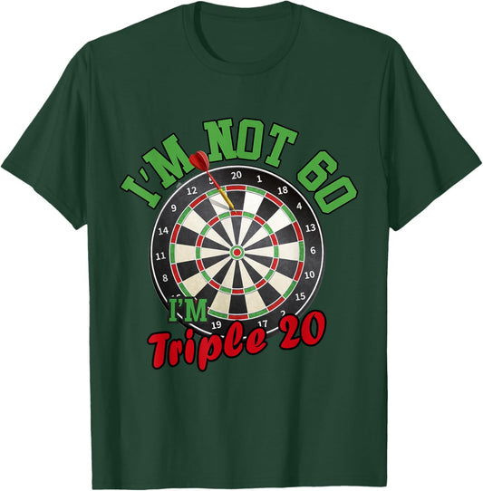 Funny 60th Birthday Darts Gift I'm Not 60 I'm Triple 20 T-Shirt - T-Shirt | Forest