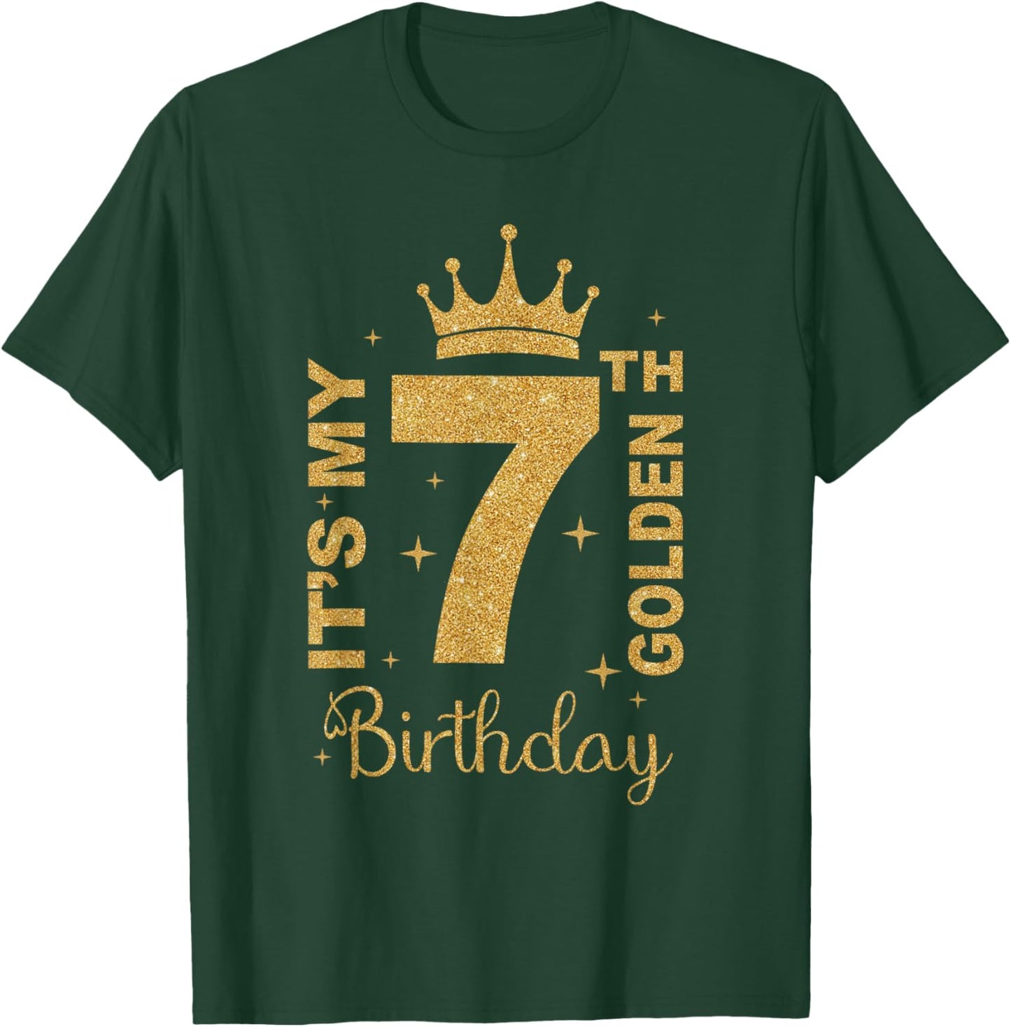 It's My 7th Golden Birthday 7 Year Old Bday Kids Born 2018 T-Shirt - T-Shirt | Forest