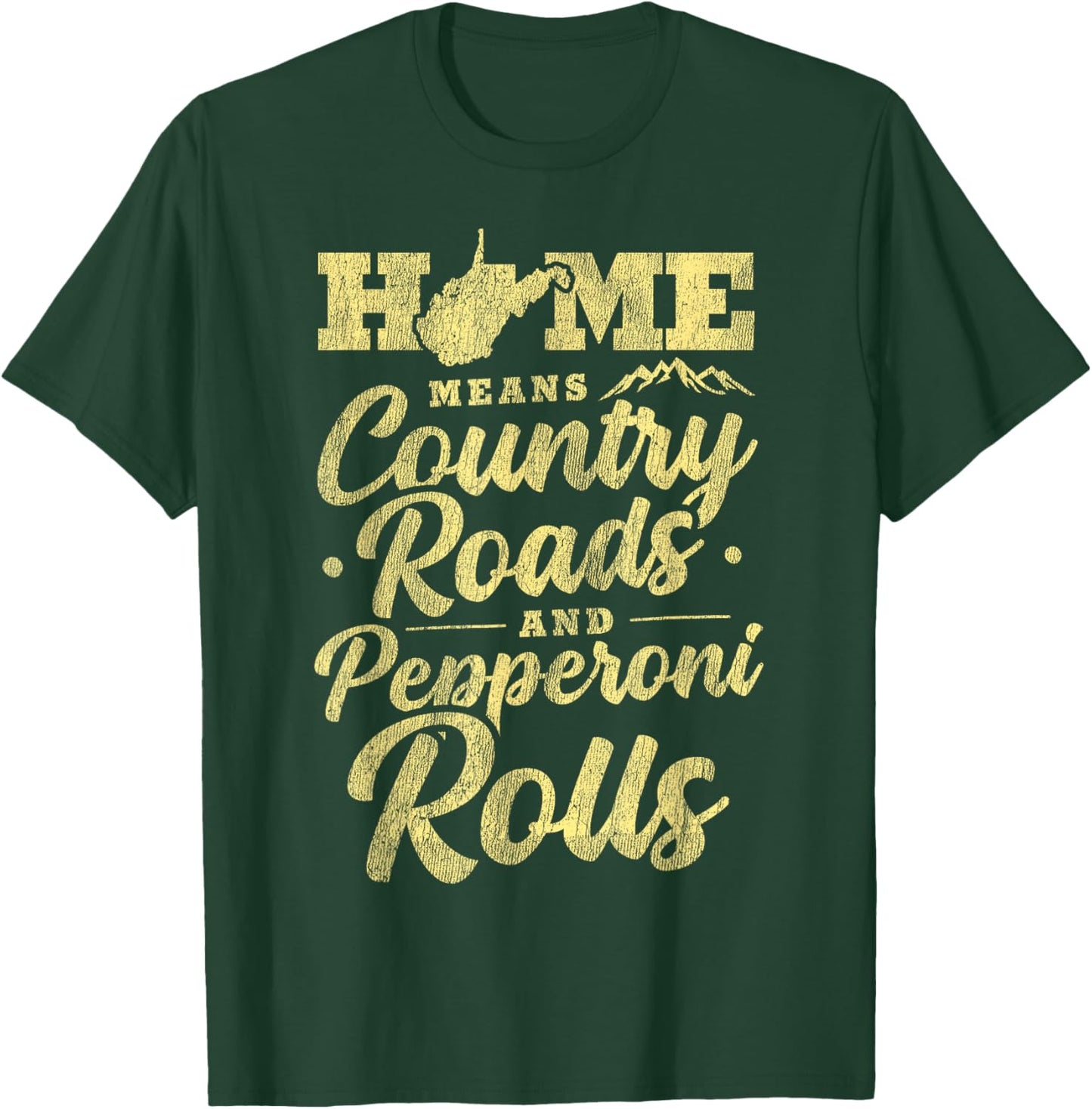 West Virginia Funny Pepperoni Rolls & Country Roads WV State T-Shirt - T-Shirt | Forest