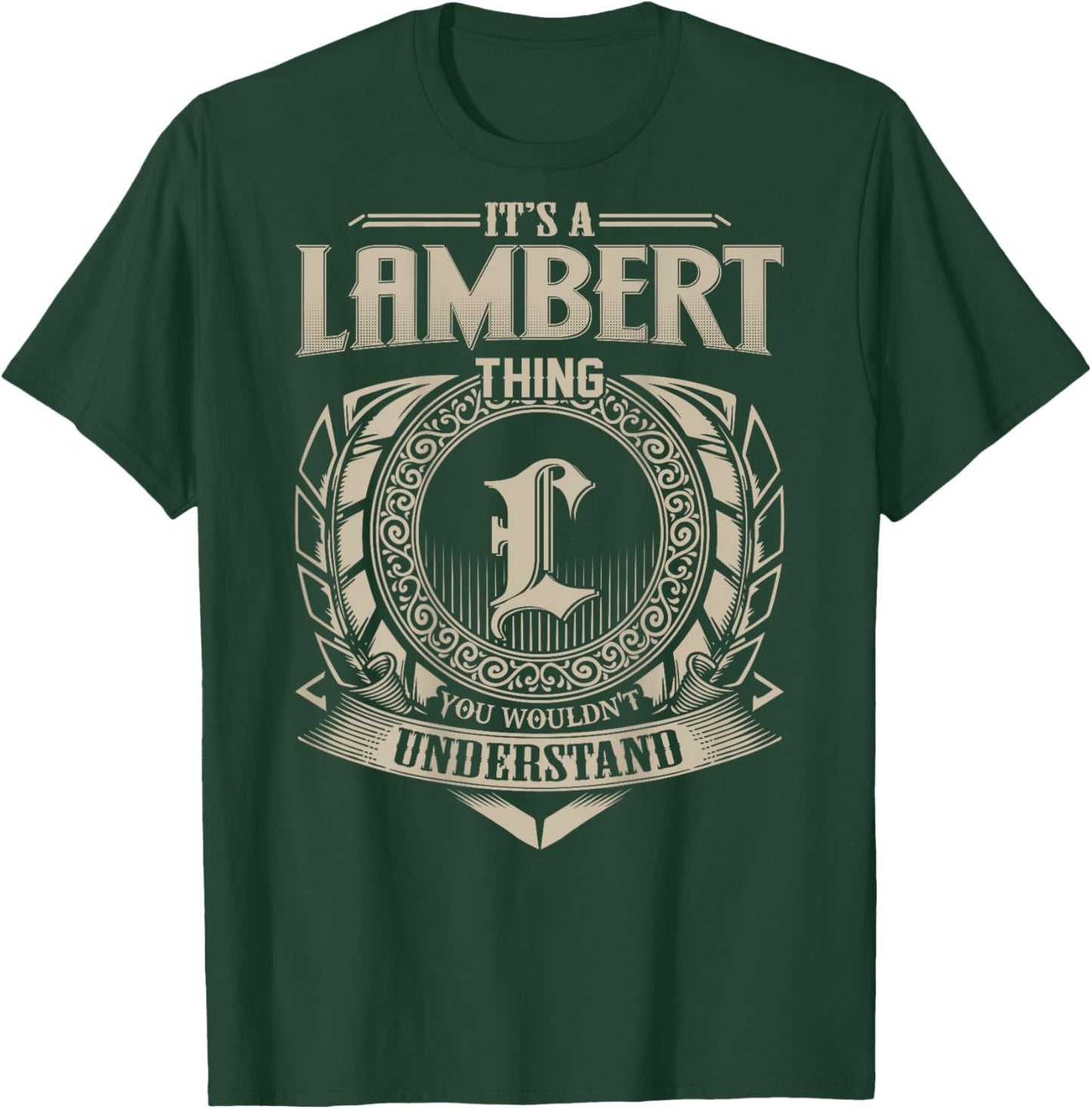 It's A LAMBERT Thing You Wouldn't Understand Family Name T-Shirt - T-Shirt | Forest