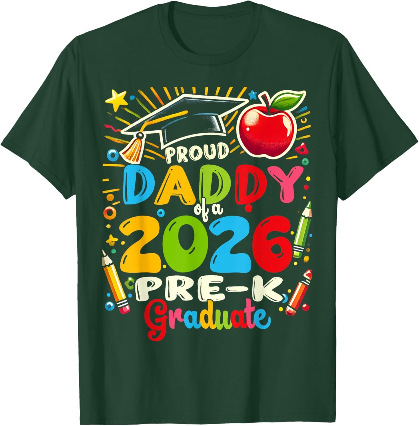 Proud Daddy of 2026 Pre-K Graduate Fathers Day Graduation T-Shirt - T-Shirt | Forest