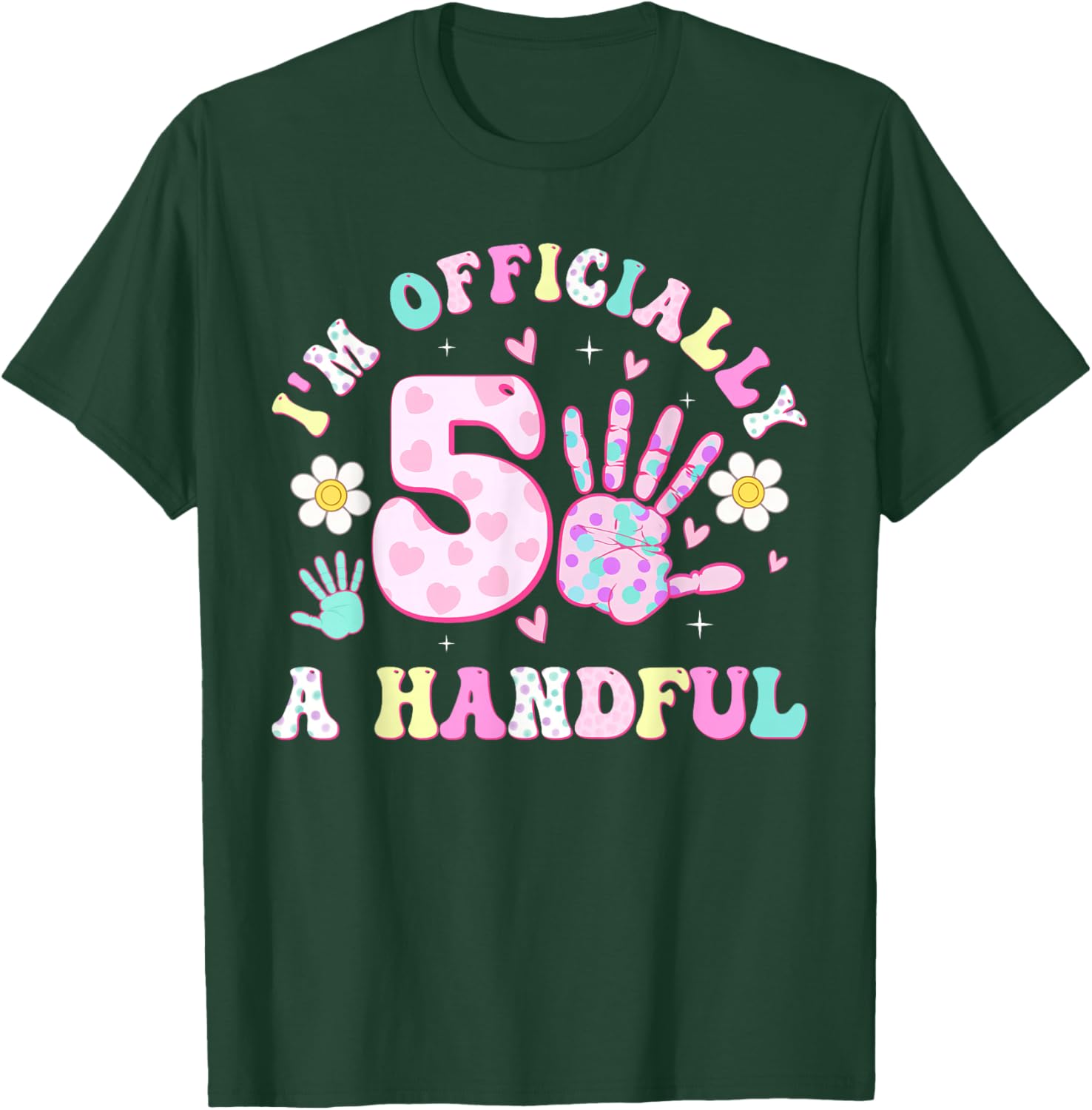 Kids I'm Officially A Handful Five Bow 5th Birthday Girls T-Shirt - T-Shirt | Forest