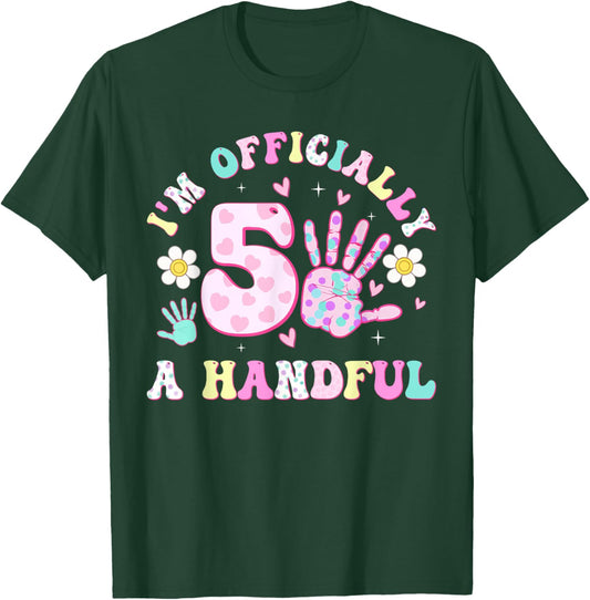 Kids I'm Officially A Handful Five Bow 5th Birthday Girls T-Shirt - T-Shirt | Forest