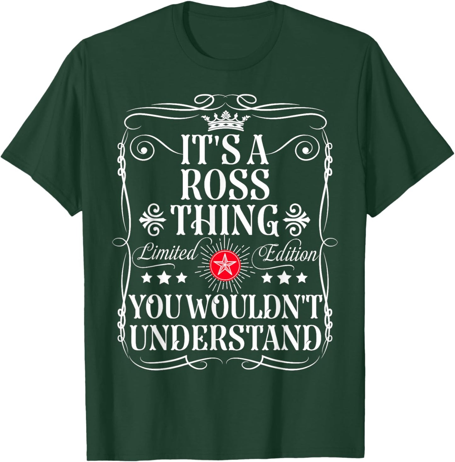 Ross Name Its A Ross Thing You Wouldn't Understand T-Shirt - T-Shirt | Forest