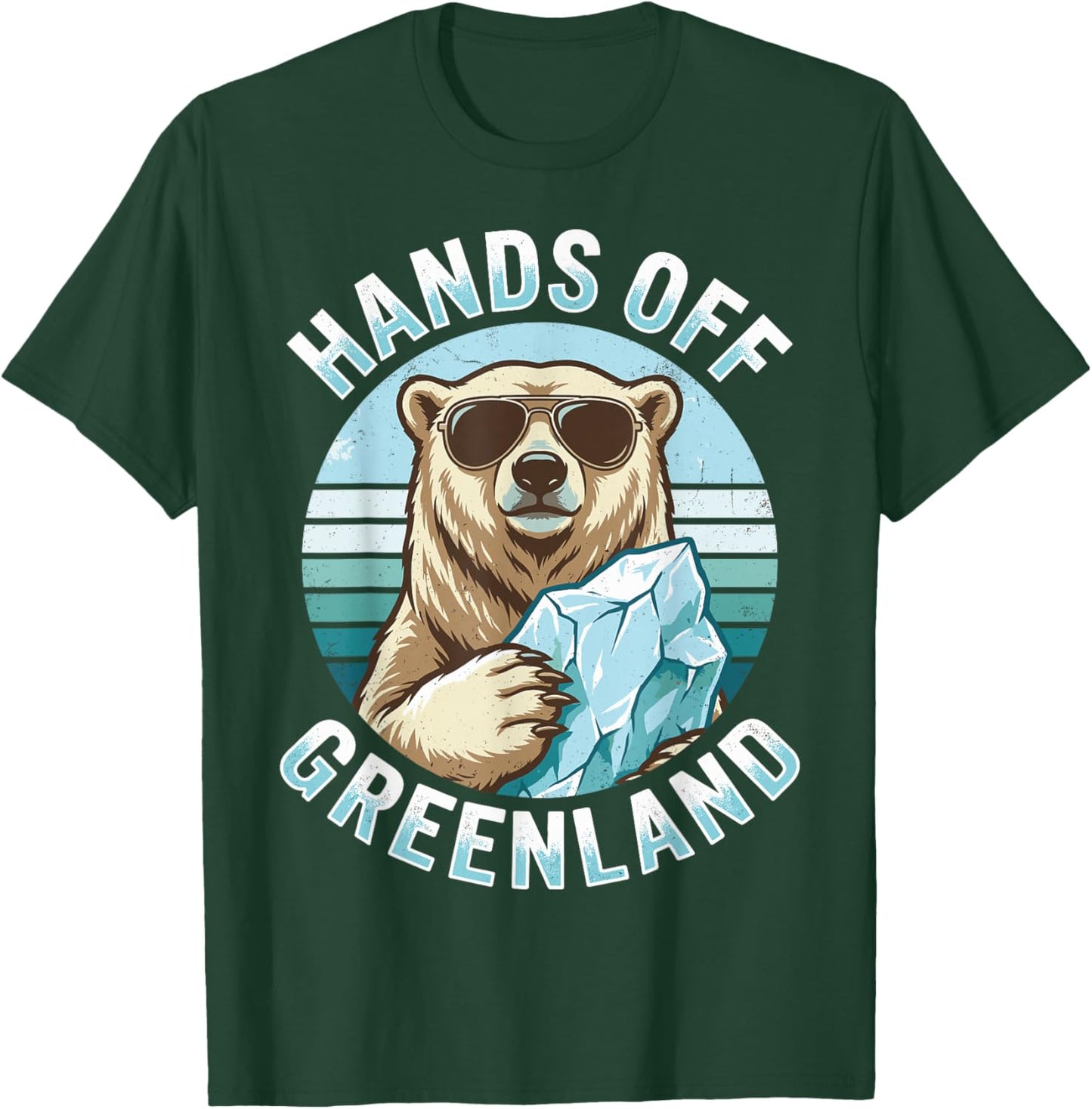 Hands Off Greenland Funny Bear Wearing Sunglass T-Shirt - T-Shirt | Forest