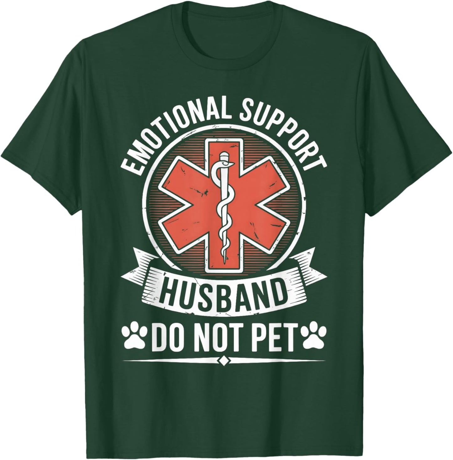 Emotional Support Husband Do Not Pet Funny Husband from Wife T-Shirt - T-Shirt | Forest