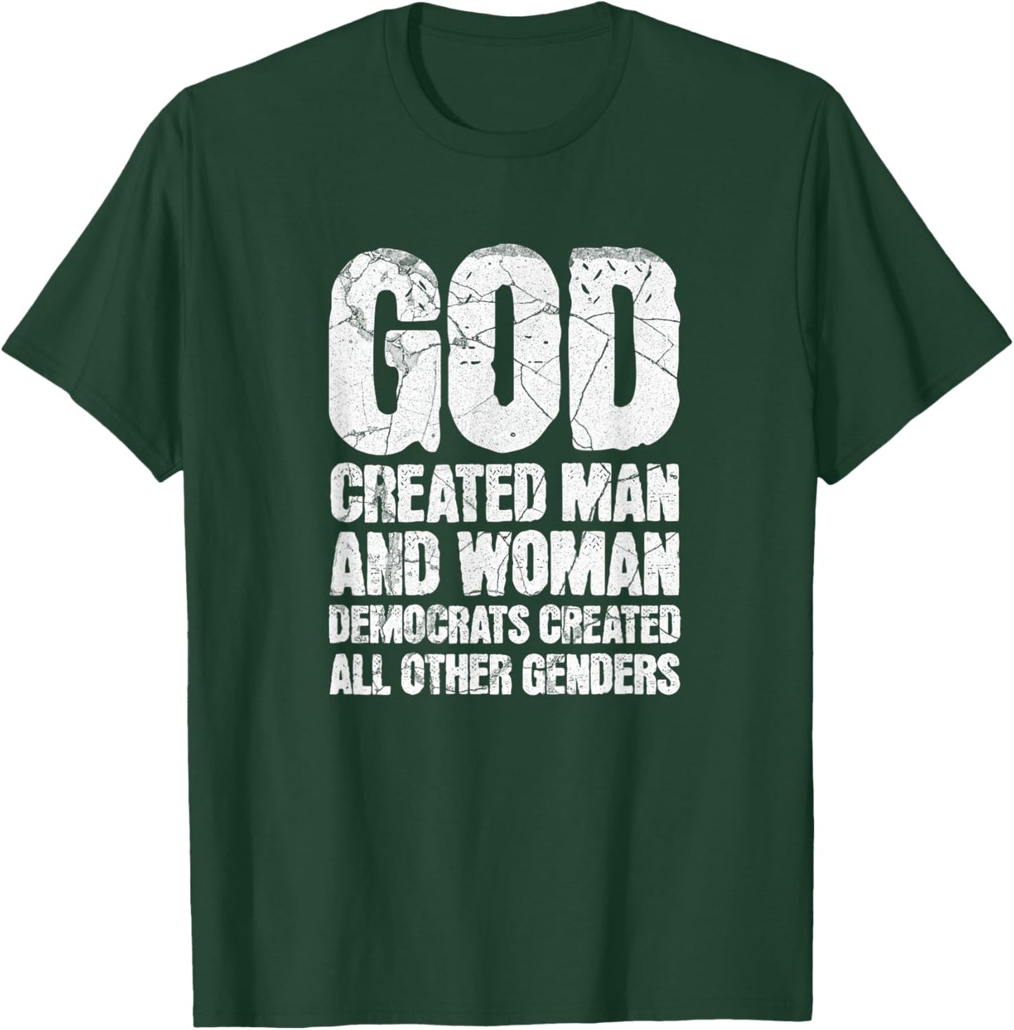 God Created Man and Woman Democrats Created Genders Humor T-Shirt - T-Shirt | Forest