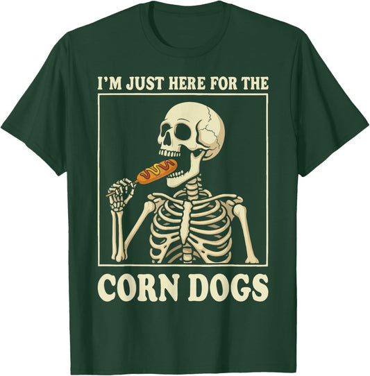 I'm Just Here for The Corn Dogs T-Shirt - T-Shirt | Forest