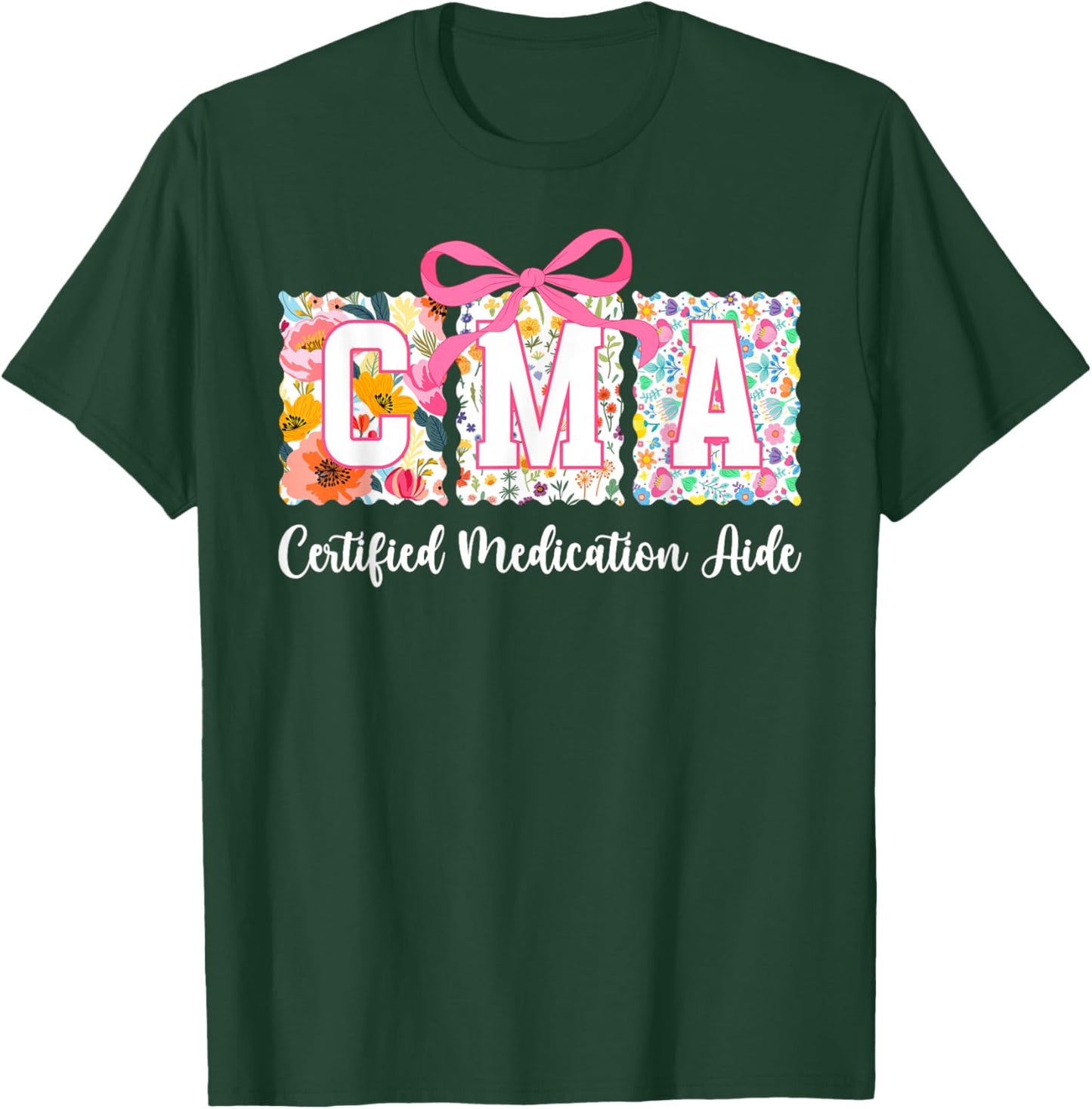 CMA Certified Medication Aide Med Aide Medication Aides T-Shirt - T-Shirt | Forest