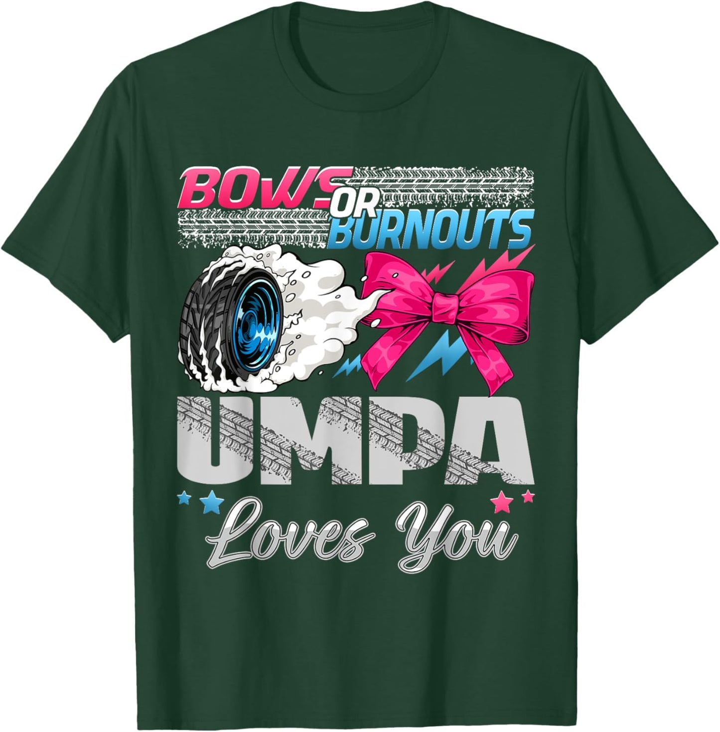 Burnouts or Bows Umpa Loves You Gender Reveal Party T-Shirt - T-Shirt | Forest