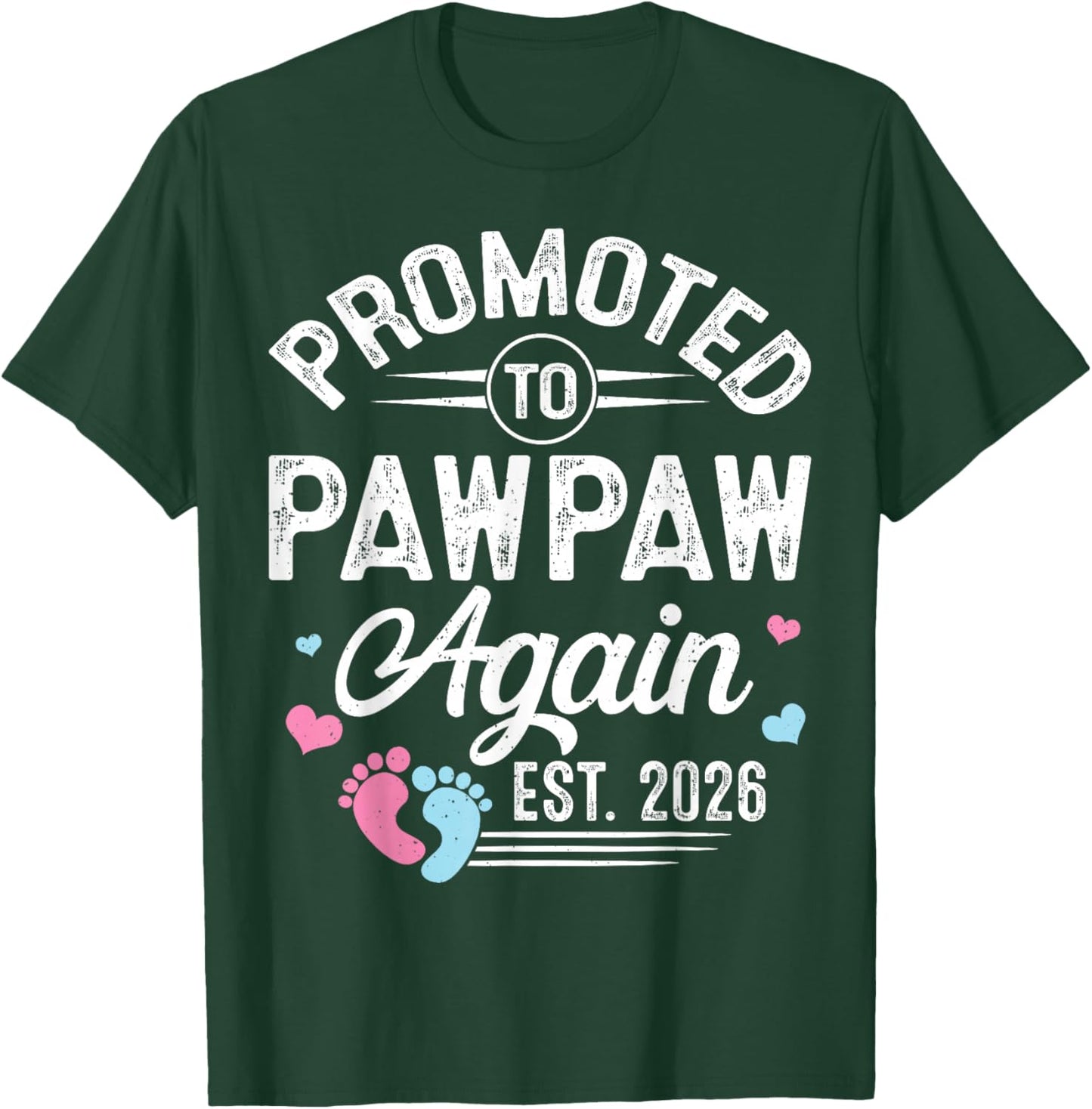 Promoted to Pawpaw Again Est 2026 Baby Gender Reveal T-Shirt - T-Shirt | Forest