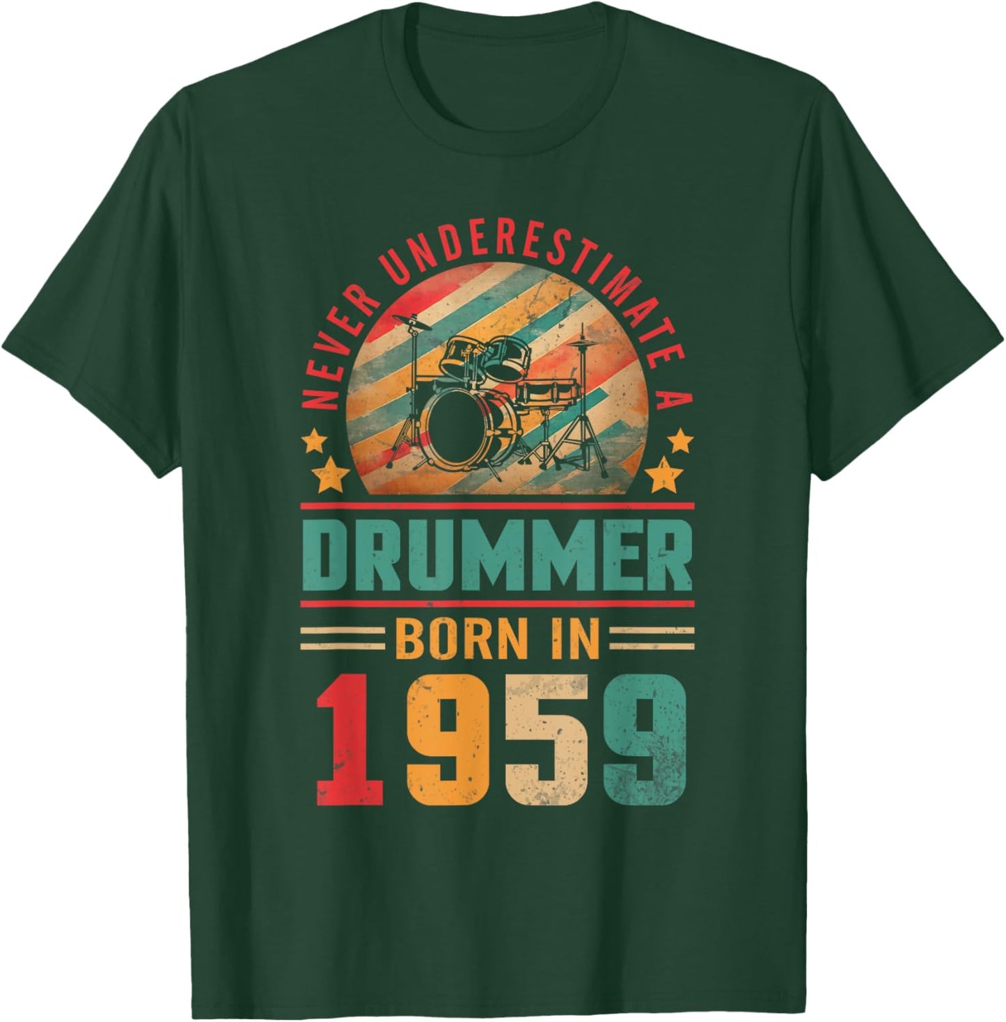 Never Underestimate A Drummer Born In 1959 My 65th Birthday T-Shirt - T-Shirt | Forest
