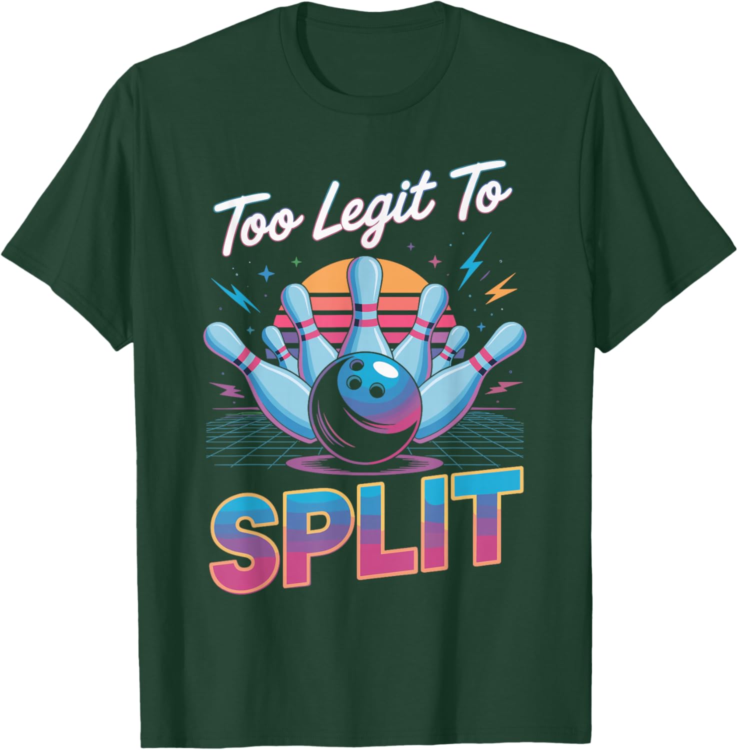 Too Legit to Split Shirt Too Ligit to Split Funny Bowling T-Shirt - T-Shirt | Forest