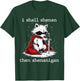Funny Saying I Shall Shenan Then Shenanigan Cute Raccoon T-Shirt - T-Shirt | Forest