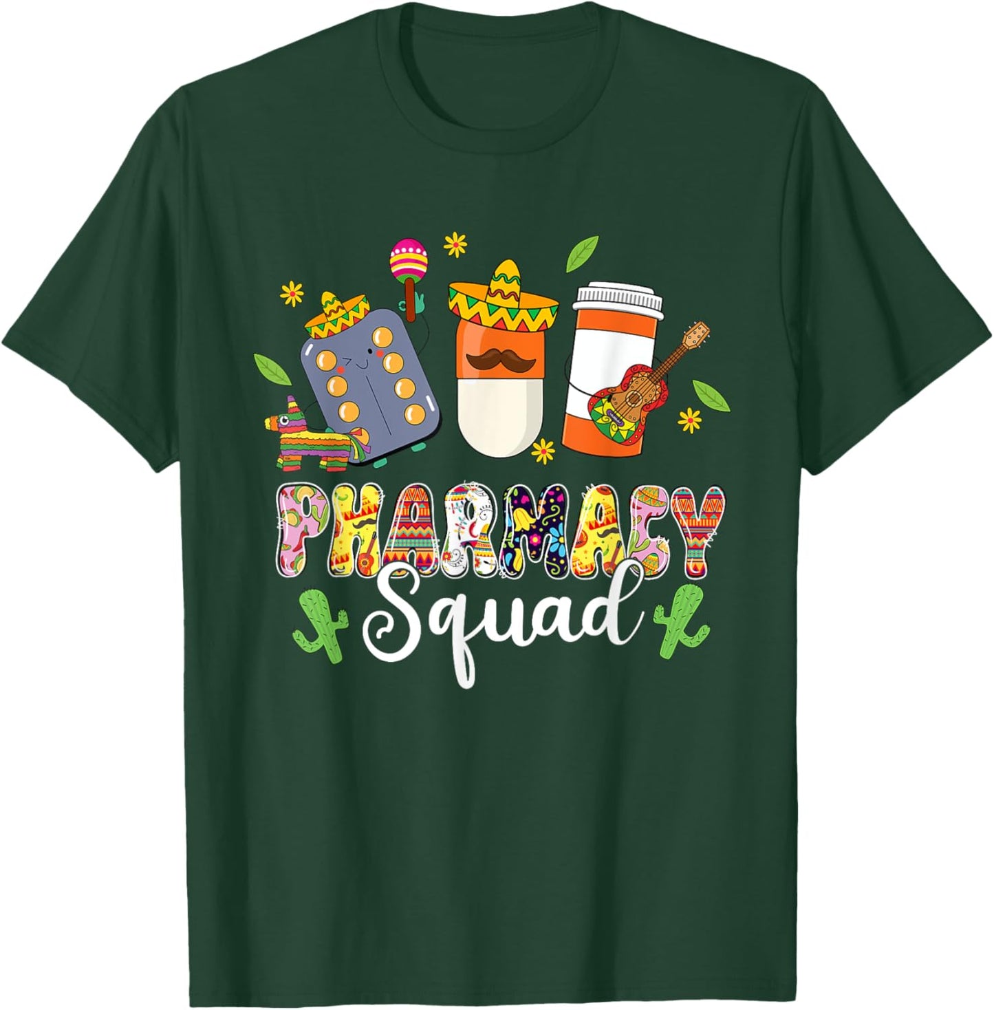 Pharmacy Squad Lets Fiesta Cinco De Mayo Mexican Pharmacy T-Shirt - T-Shirt | Forest