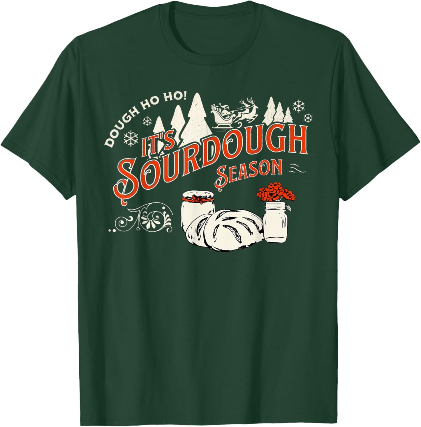 Vintage It's Sourdough Season Christmas Dough Homemade Baker T-Shirt - T-Shirt | Forest