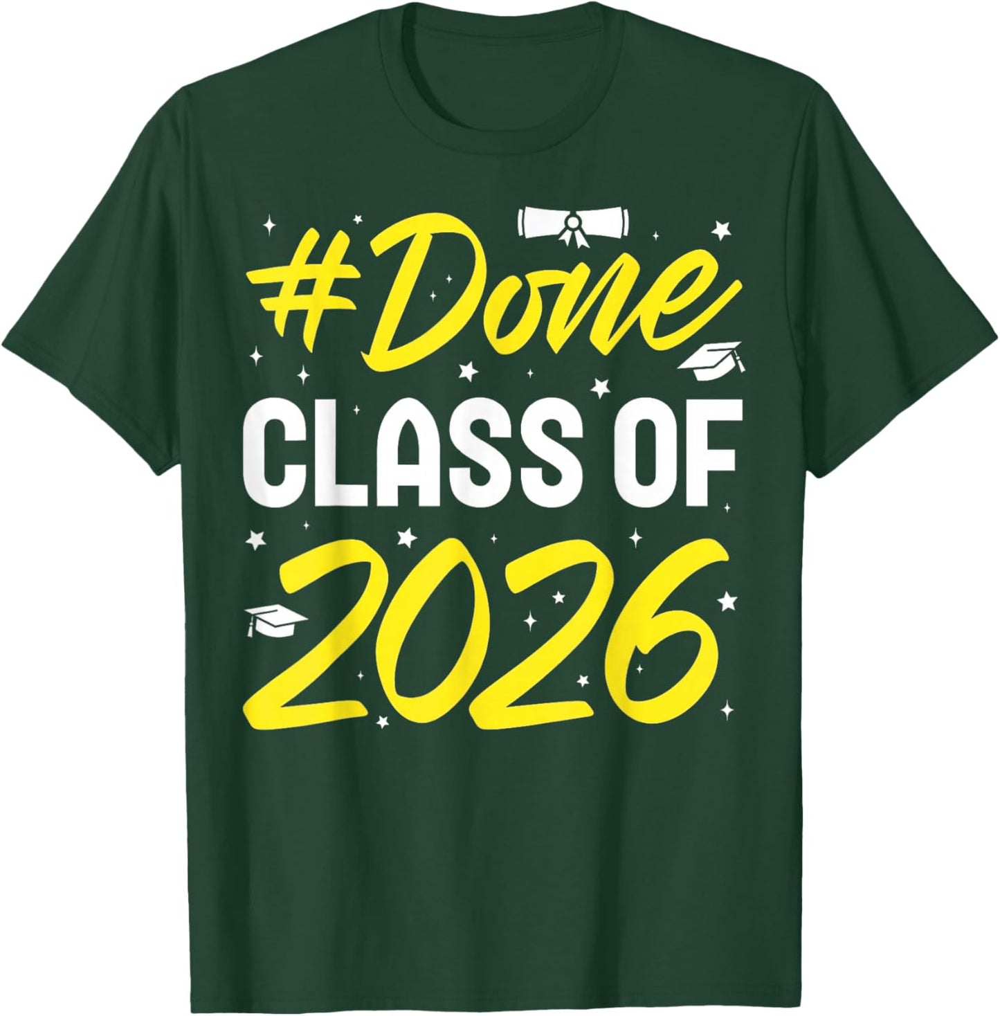 Cool Class of 2026 Done Graduation Her Women Men T-Shirt - T-Shirt | Forest