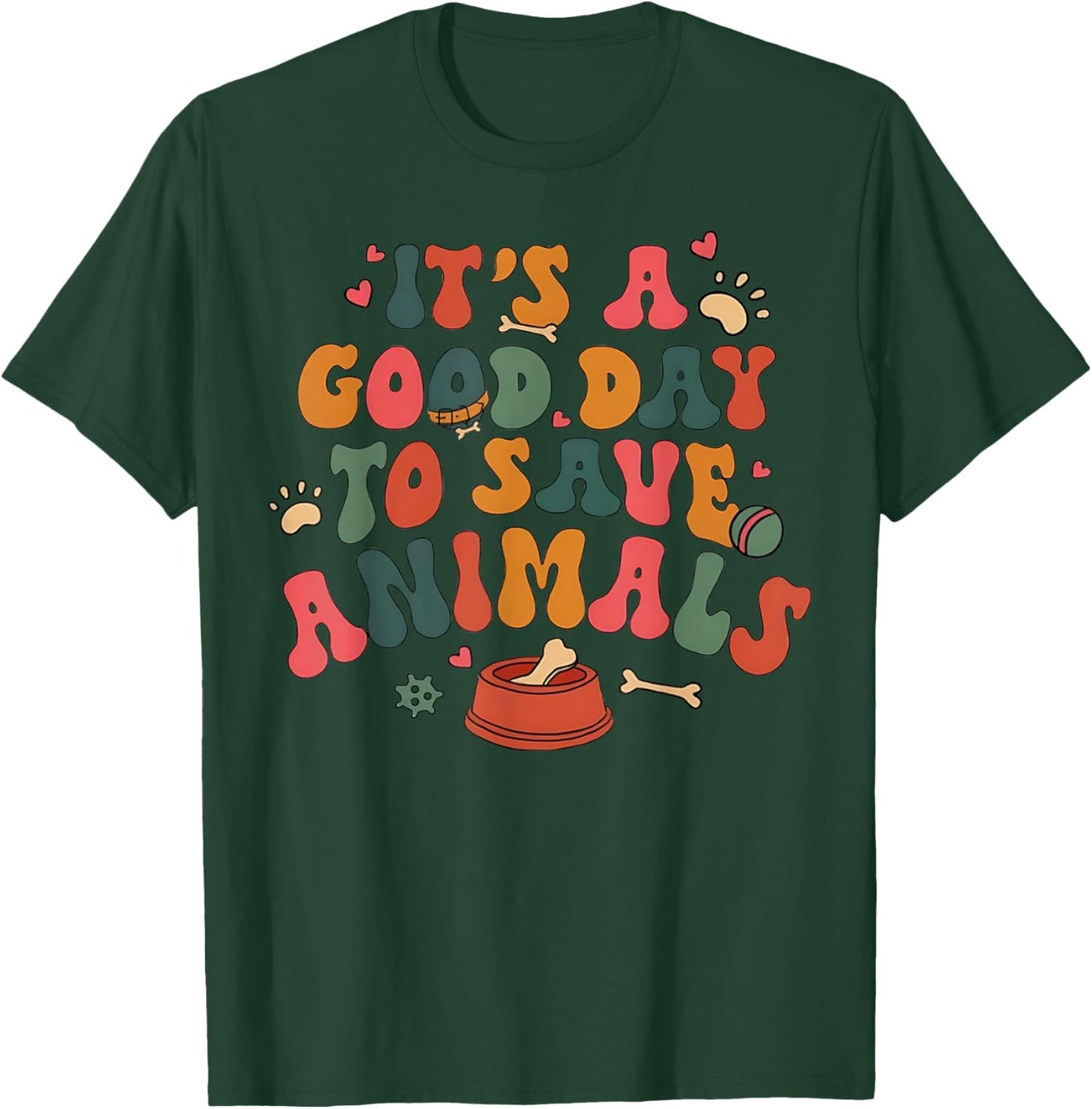 Good Day To Save Animals Cute Animal Rescue Dog Cat Lovers T-Shirt - T-Shirt | Forest
