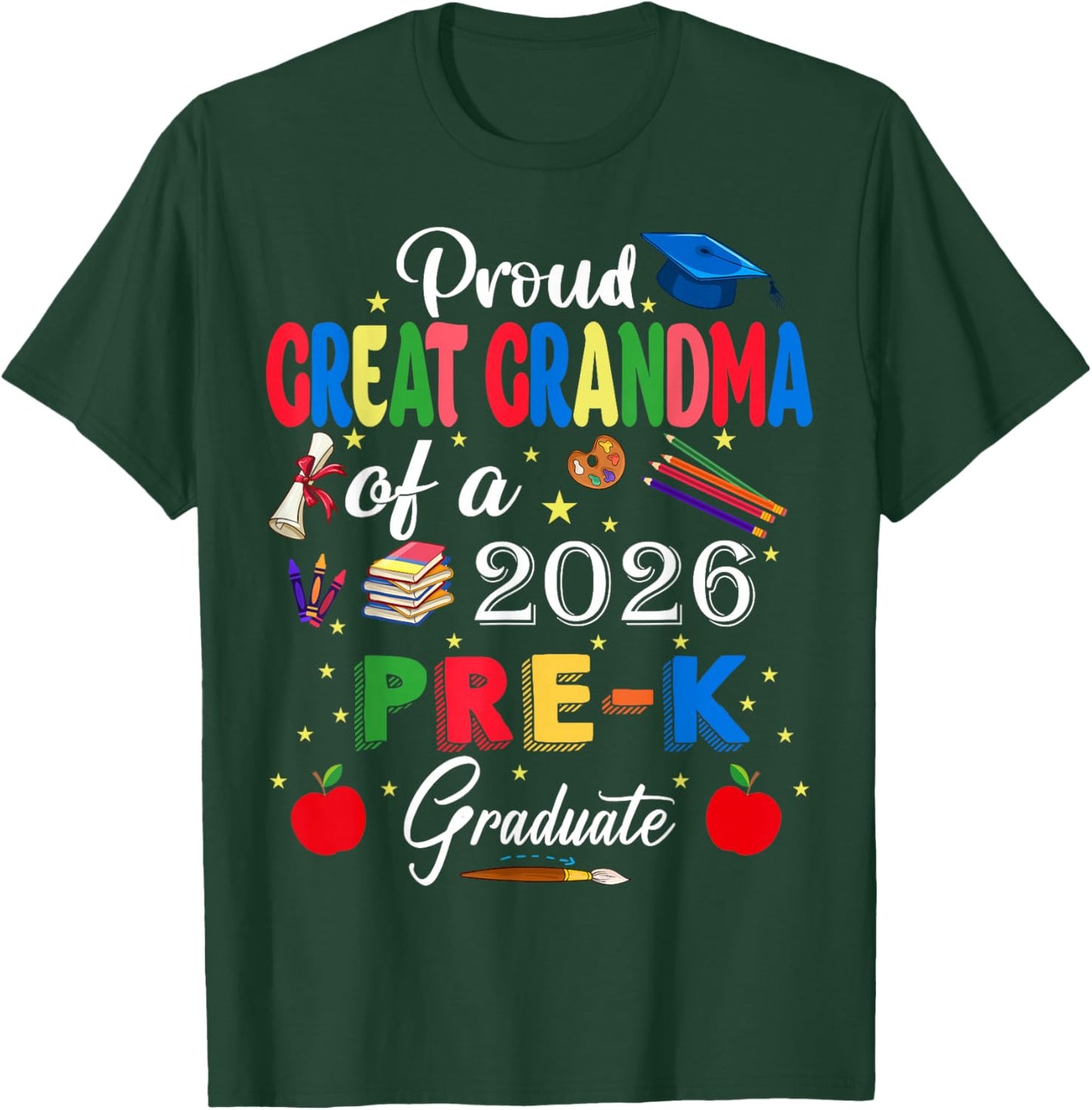 Proud Great Grandma of 2026 Pre-K Graduate Graduation T-Shirt - T-Shirt | Forest