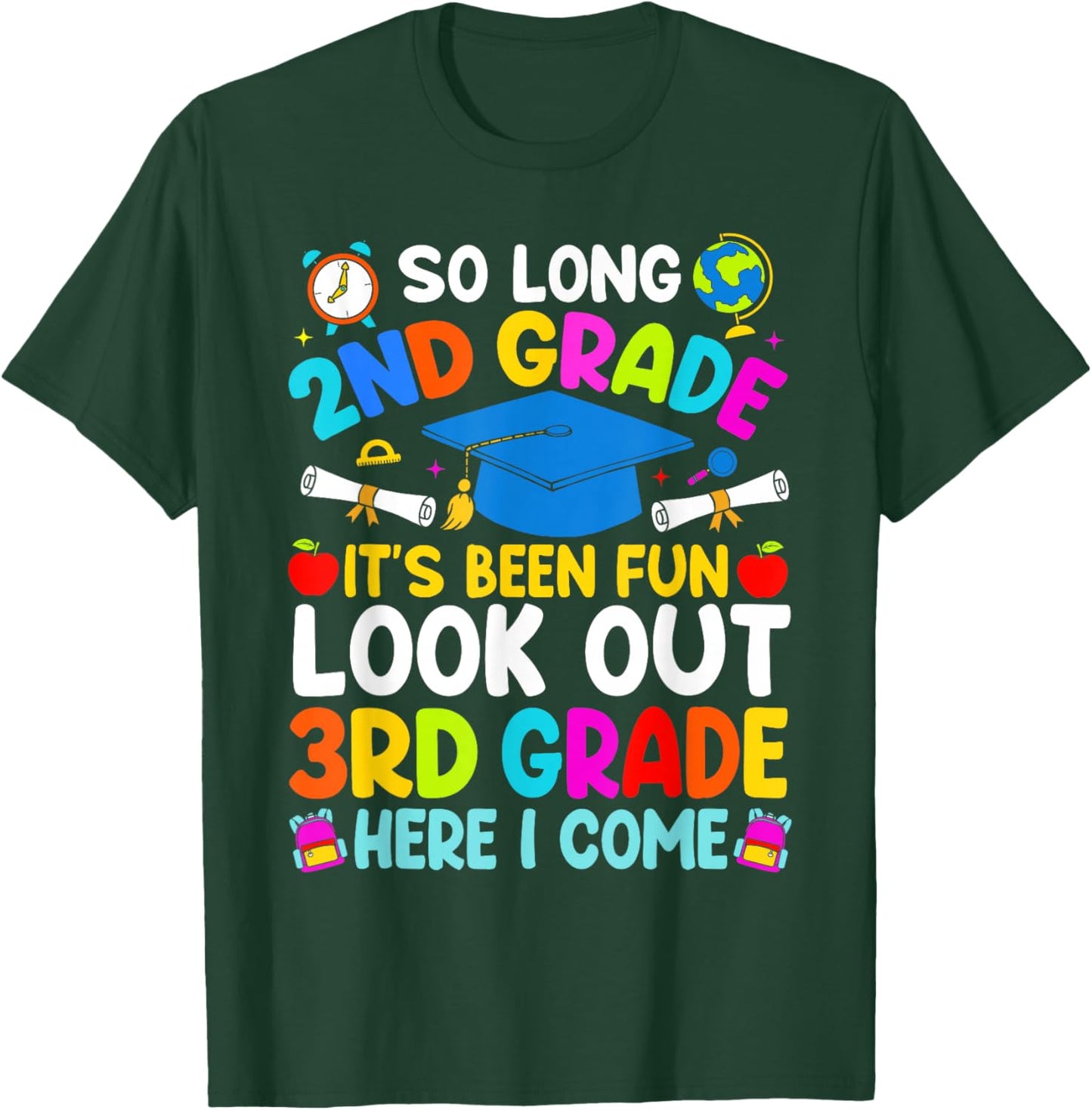 So Long 2nd Grade Look Out 3rd Grade Here I Come Graduation T-Shirt - T-Shirt | Forest