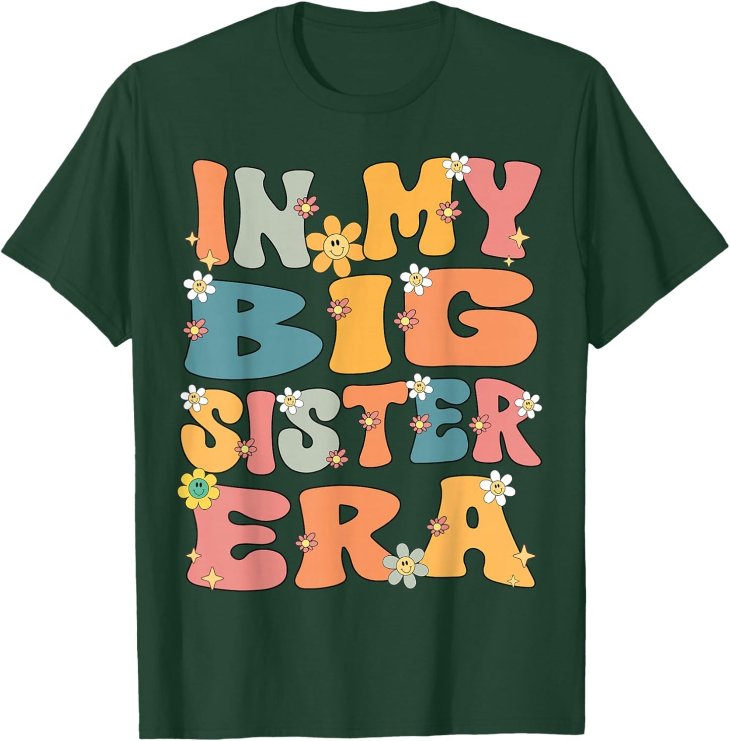 In My Big Sister Era Groovy Big Sister 2025 Cute Big Sis T-Shirt - T-Shirt | Forest