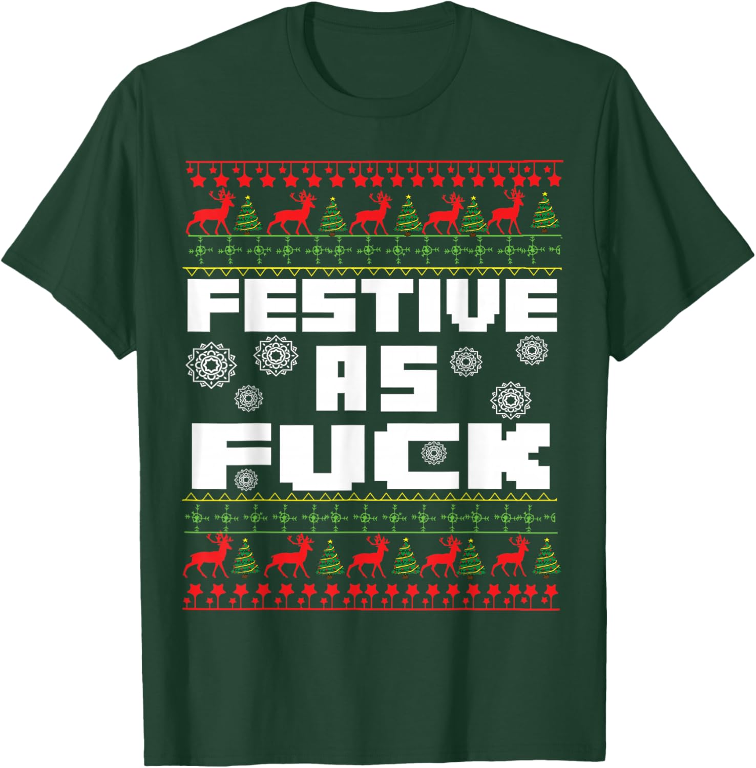 Festive As Fuck Funny Christmas Raunchy Curse Word Holiday T-Shirt - T-Shirt | Forest