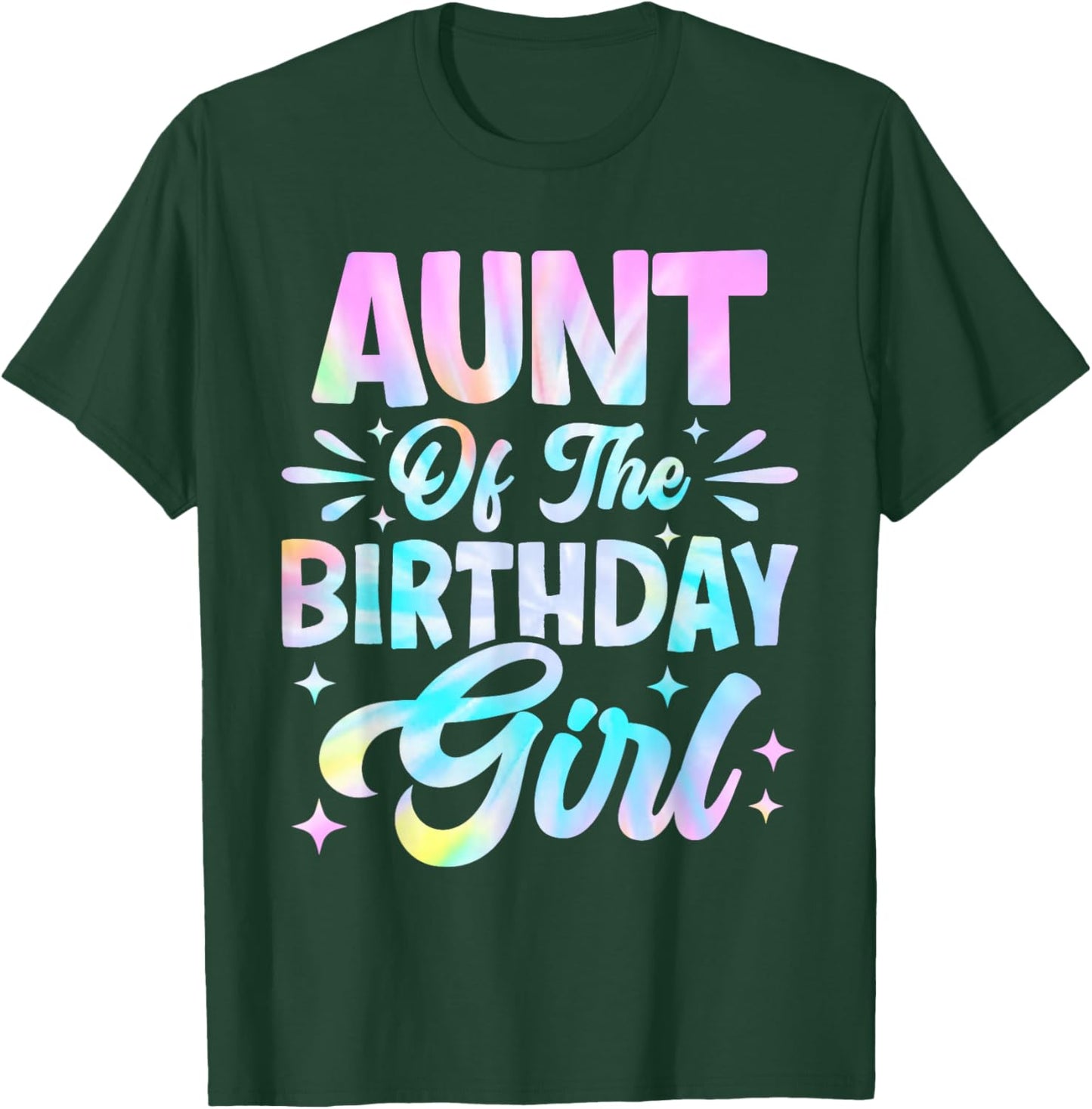 Aunt Of The Birthday Girl Shirt Tie Dye Party Family T-Shirt - T-Shirt | Forest