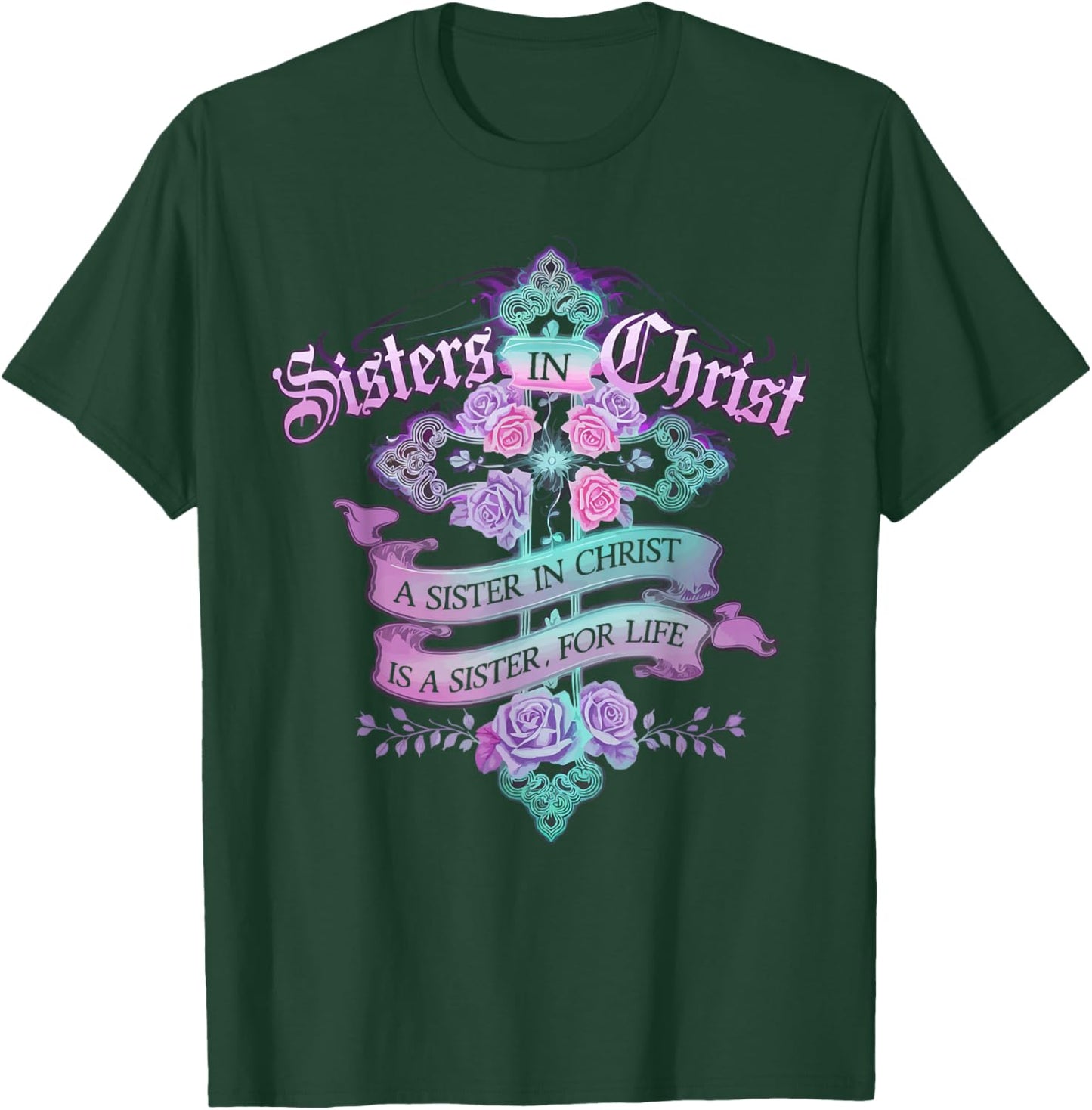 Sisters In Christ Religion Jesus Christian Women Faith T-Shirt - T-Shirt | Forest