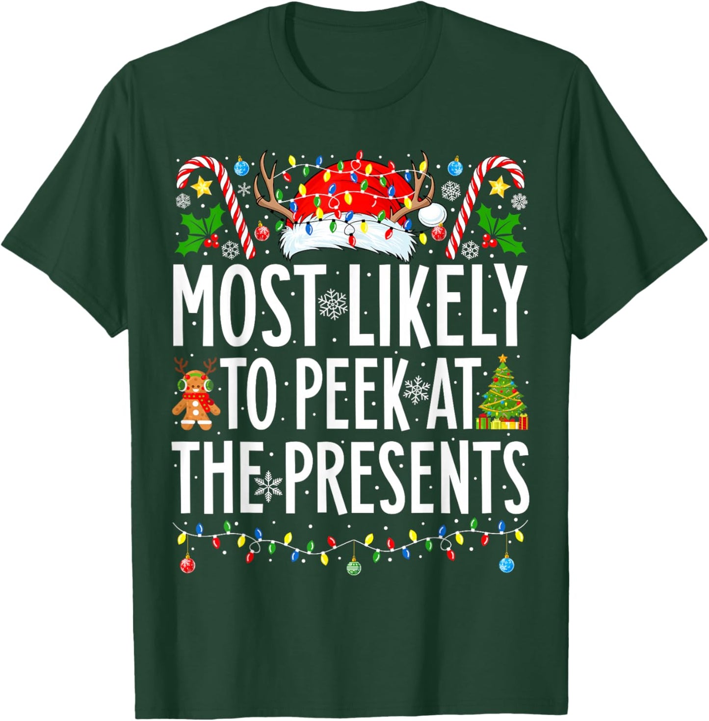 Most Likely To Peek At The Presents Xmas Family Christmas T-Shirt - T-Shirt | Forest