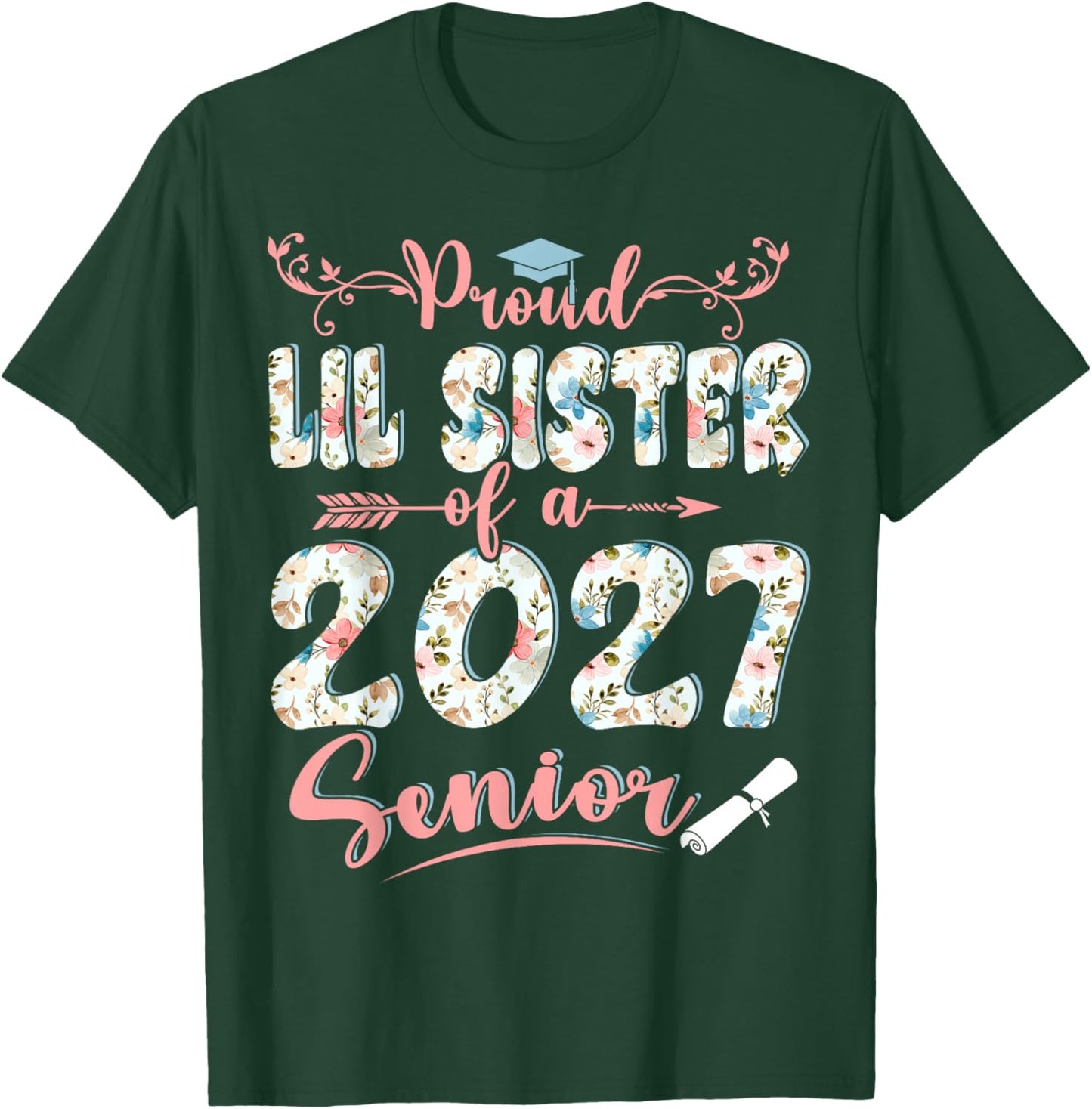 Proud Lil Sister of A Class of 2027 Senior Graduation 27 T-Shirt - T-Shirt | Forest