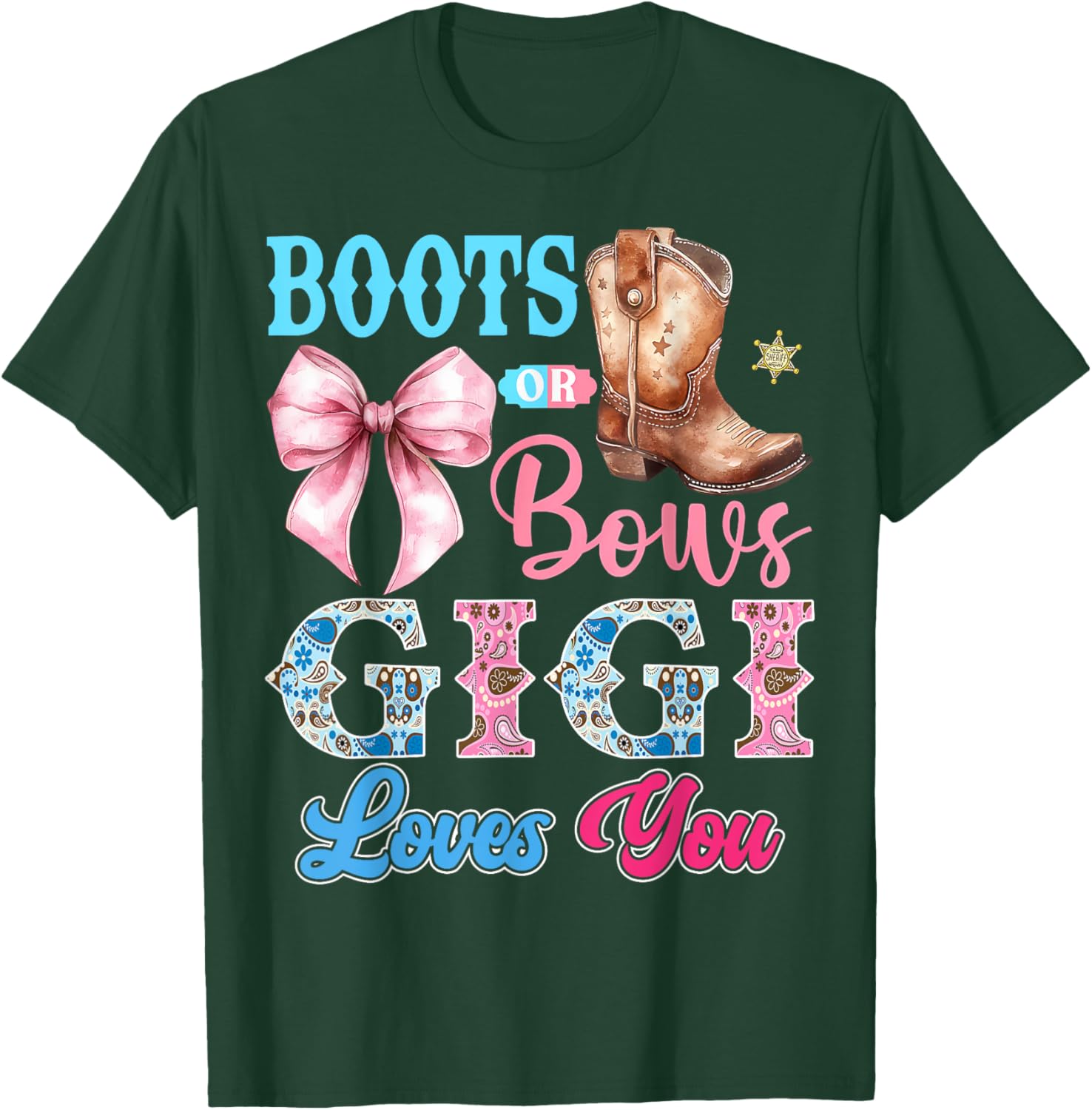 Boots or Bows Gigi Loves You Gender Reveal Party T-Shirt - T-Shirt | Forest