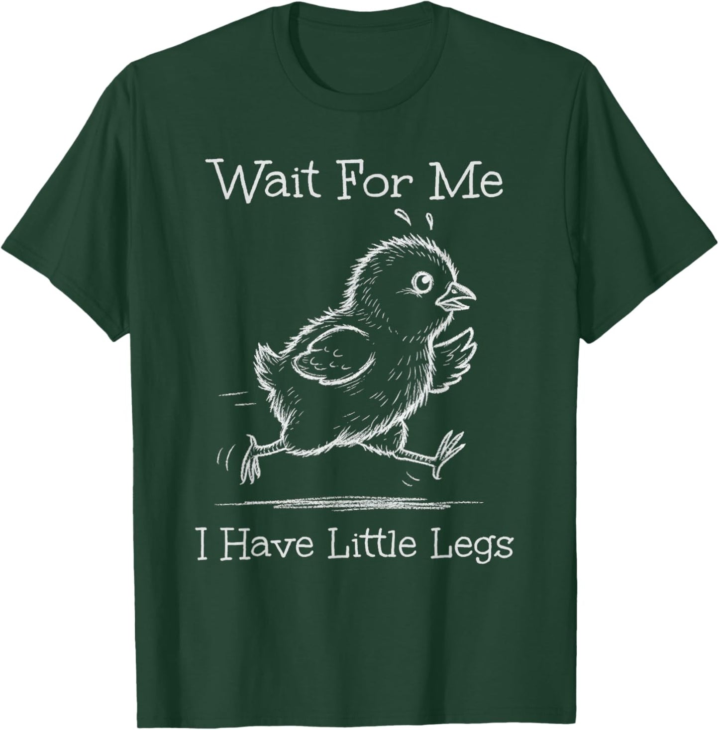 Warte auf Mich, ich Habe kleine Beine, lustiges Meme-Hühnchen mit kurzen Beinen T-Shirt - T-Shirt | Forest