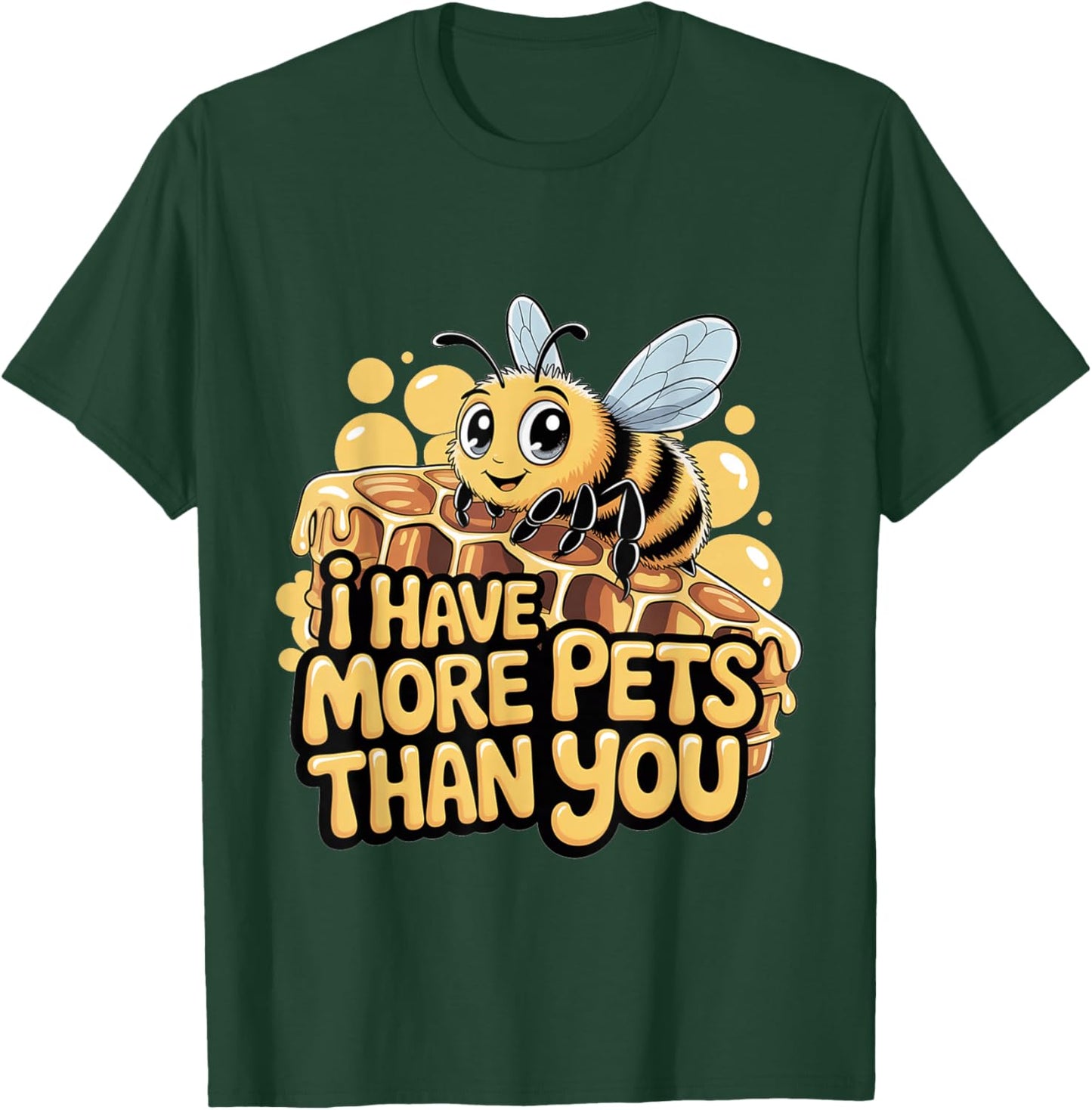 I Have More Pets Than You Beekeeper Honey Jokes T-Shirt - T-Shirt | Forest